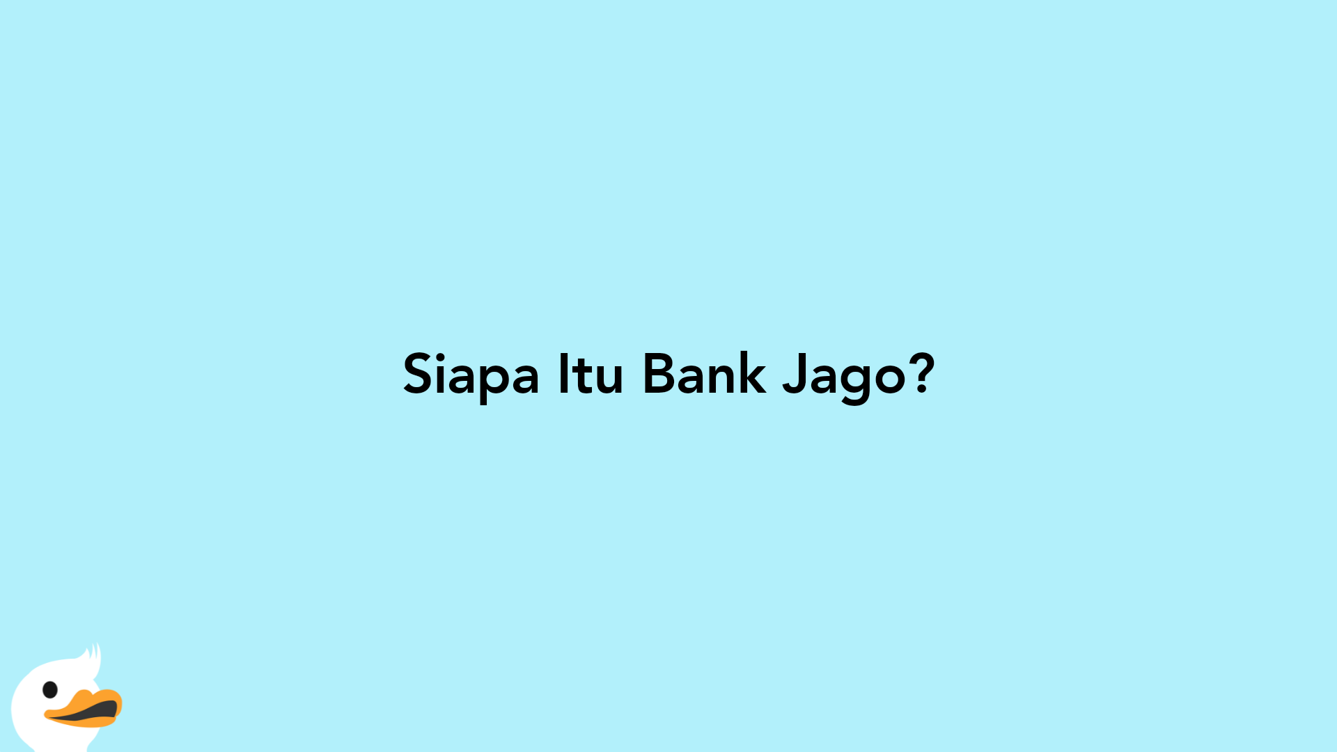 Siapa Itu Bank Jago?