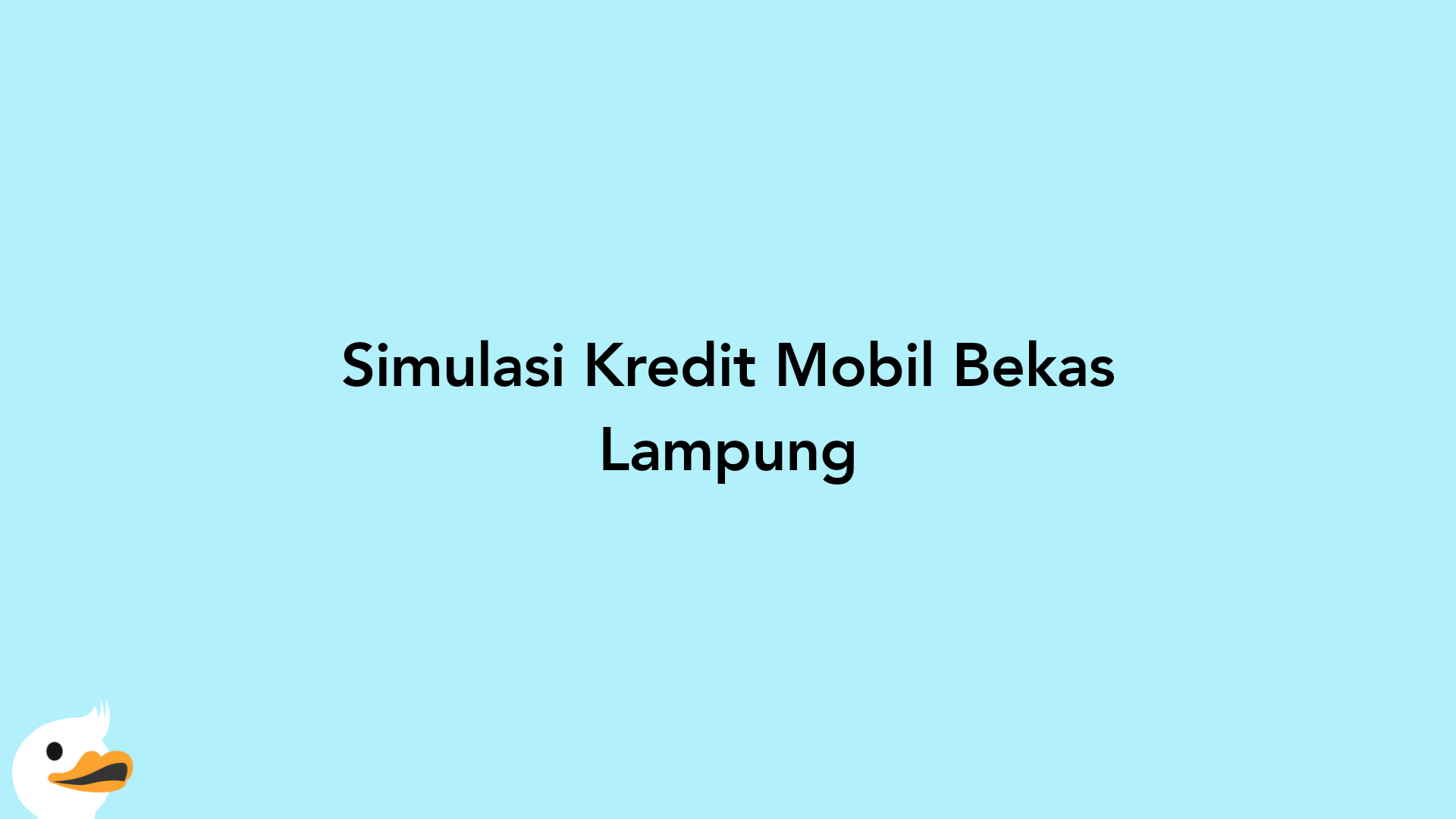 Simulasi Kredit Mobil Bekas Lampung