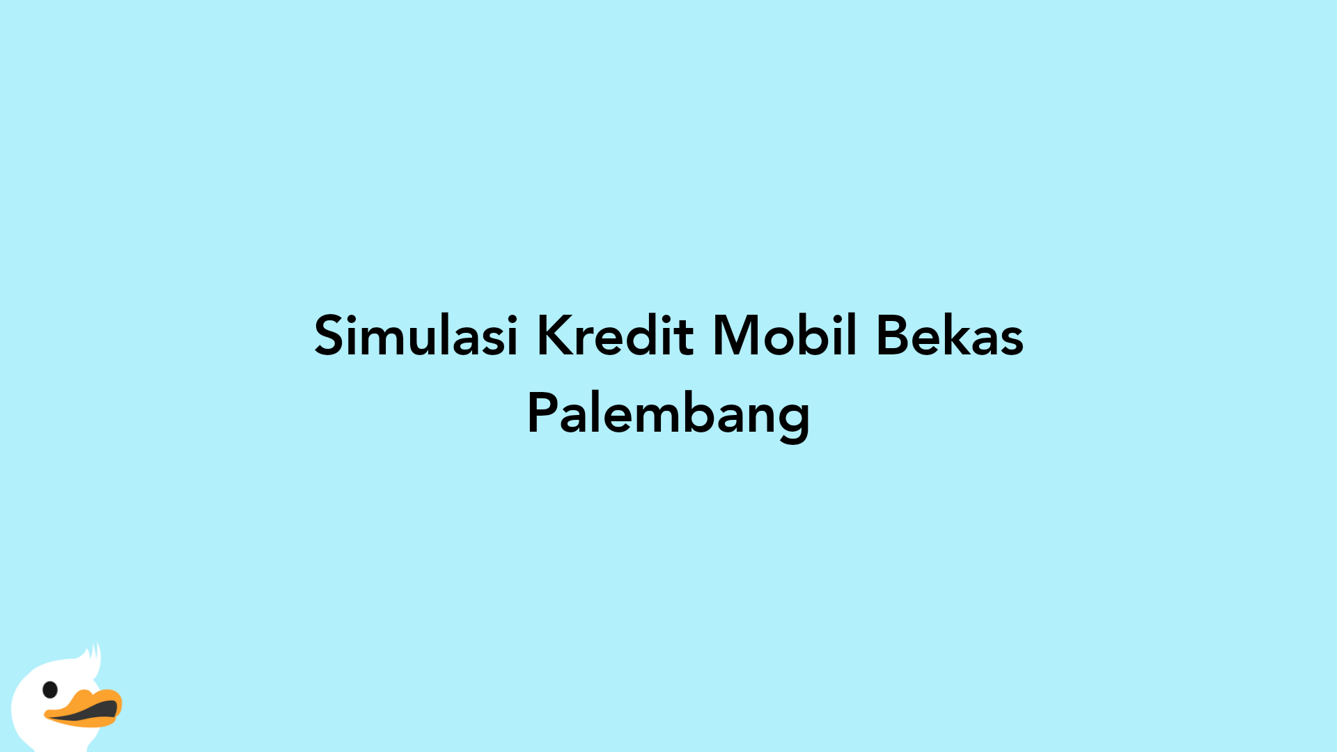 Simulasi Kredit Mobil Bekas Palembang