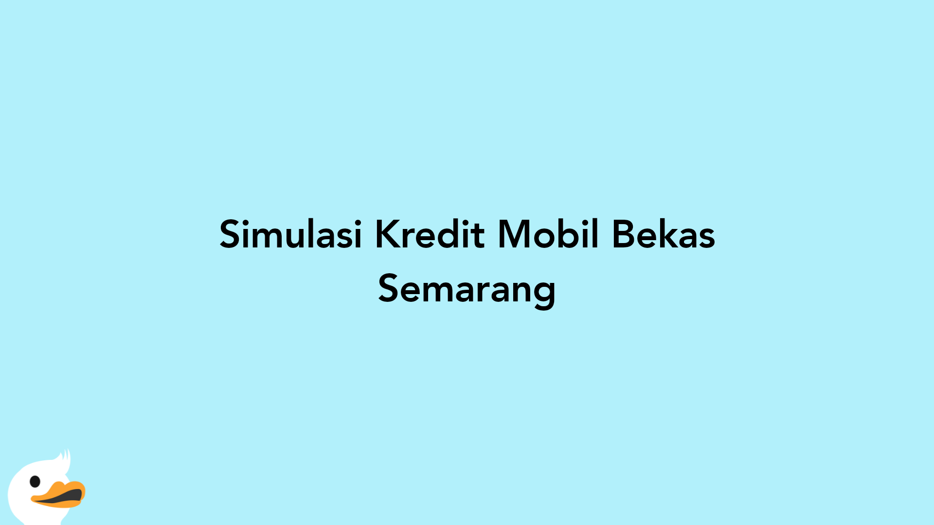 Simulasi Kredit Mobil Bekas Semarang