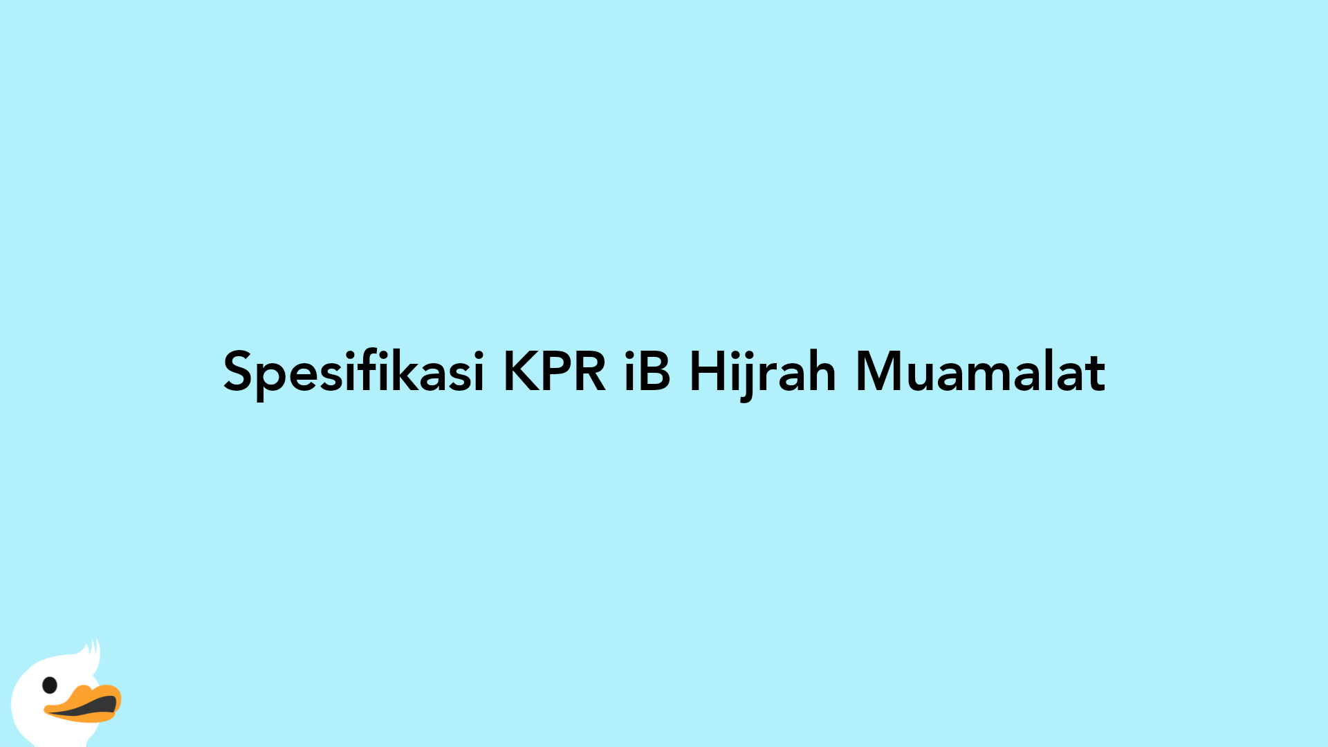 Spesifikasi KPR iB Hijrah Muamalat