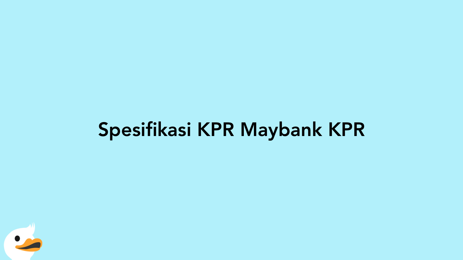Spesifikasi KPR Maybank KPR