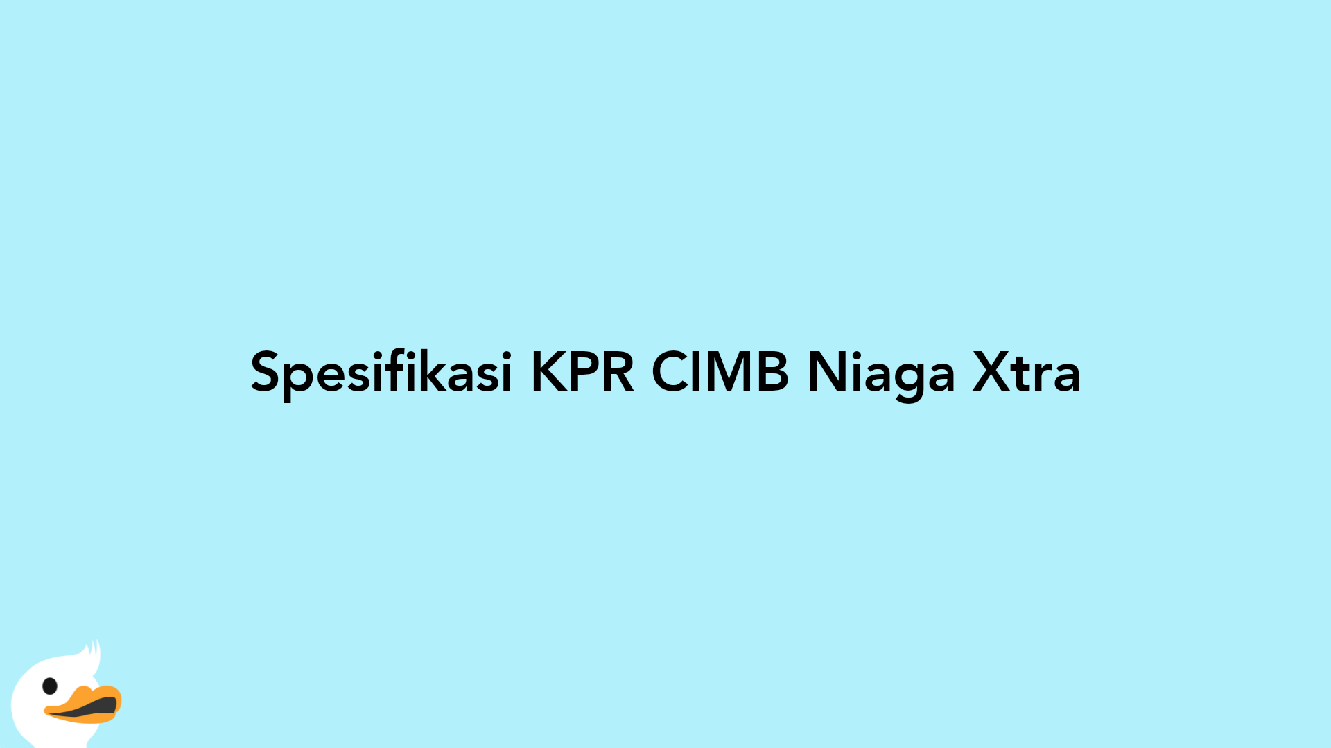 Spesifikasi KPR CIMB Niaga Xtra