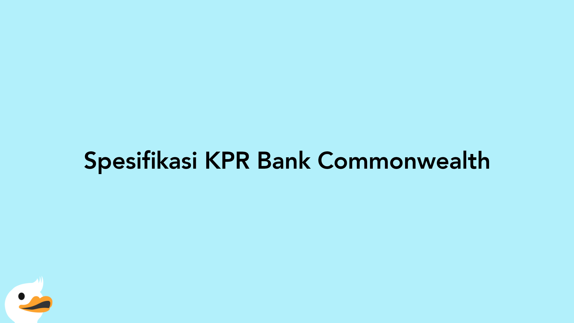 Spesifikasi KPR Bank Commonwealth