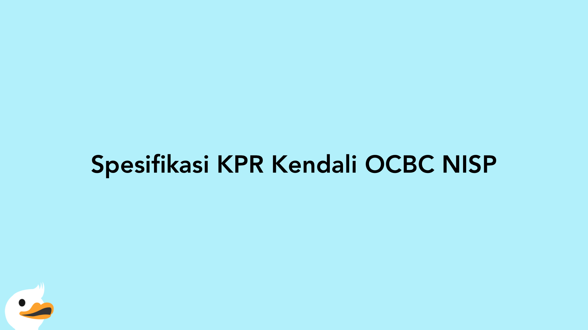 Spesifikasi KPR Kendali OCBC NISP