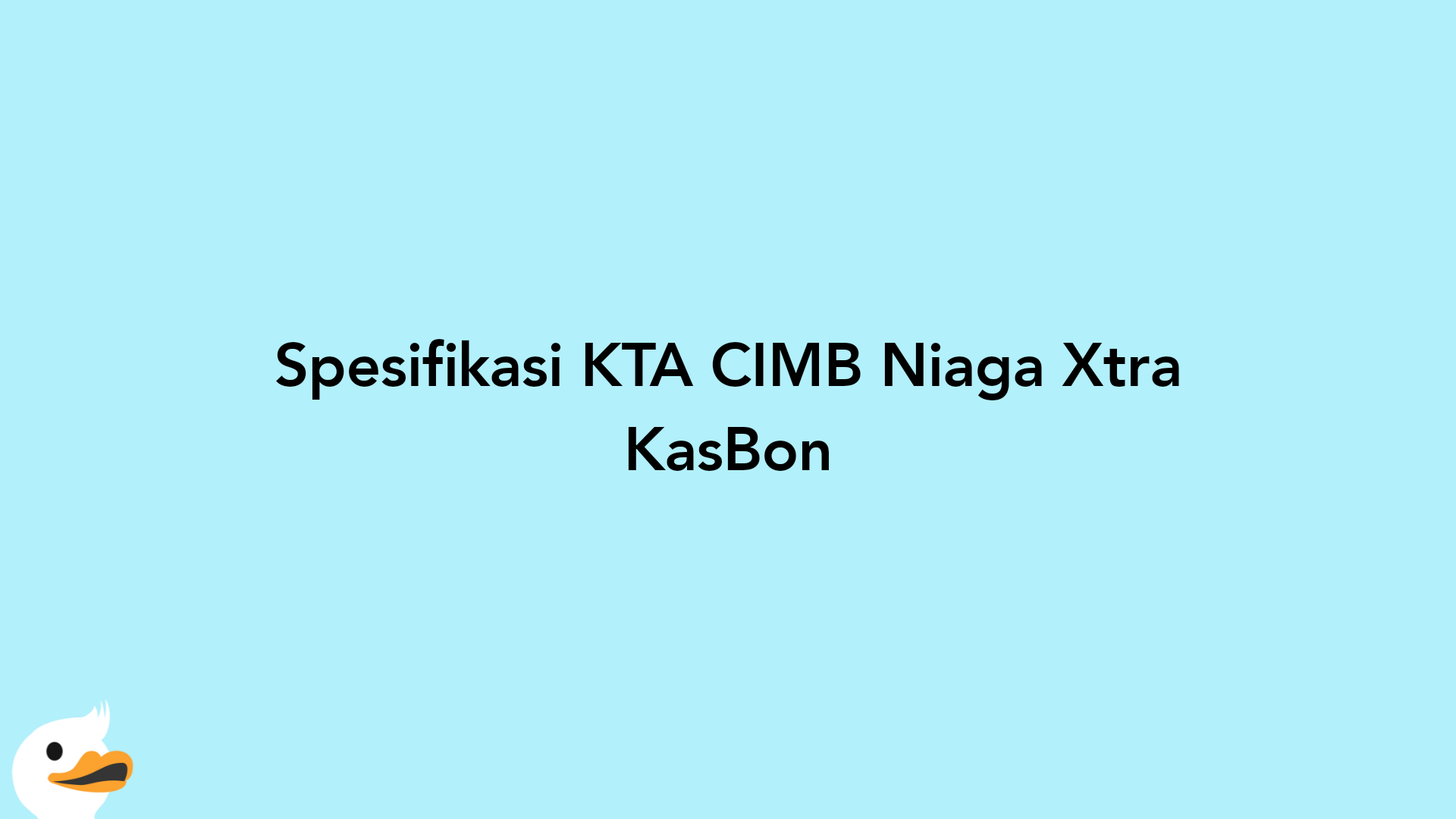 Spesifikasi KTA CIMB Niaga Xtra KasBon