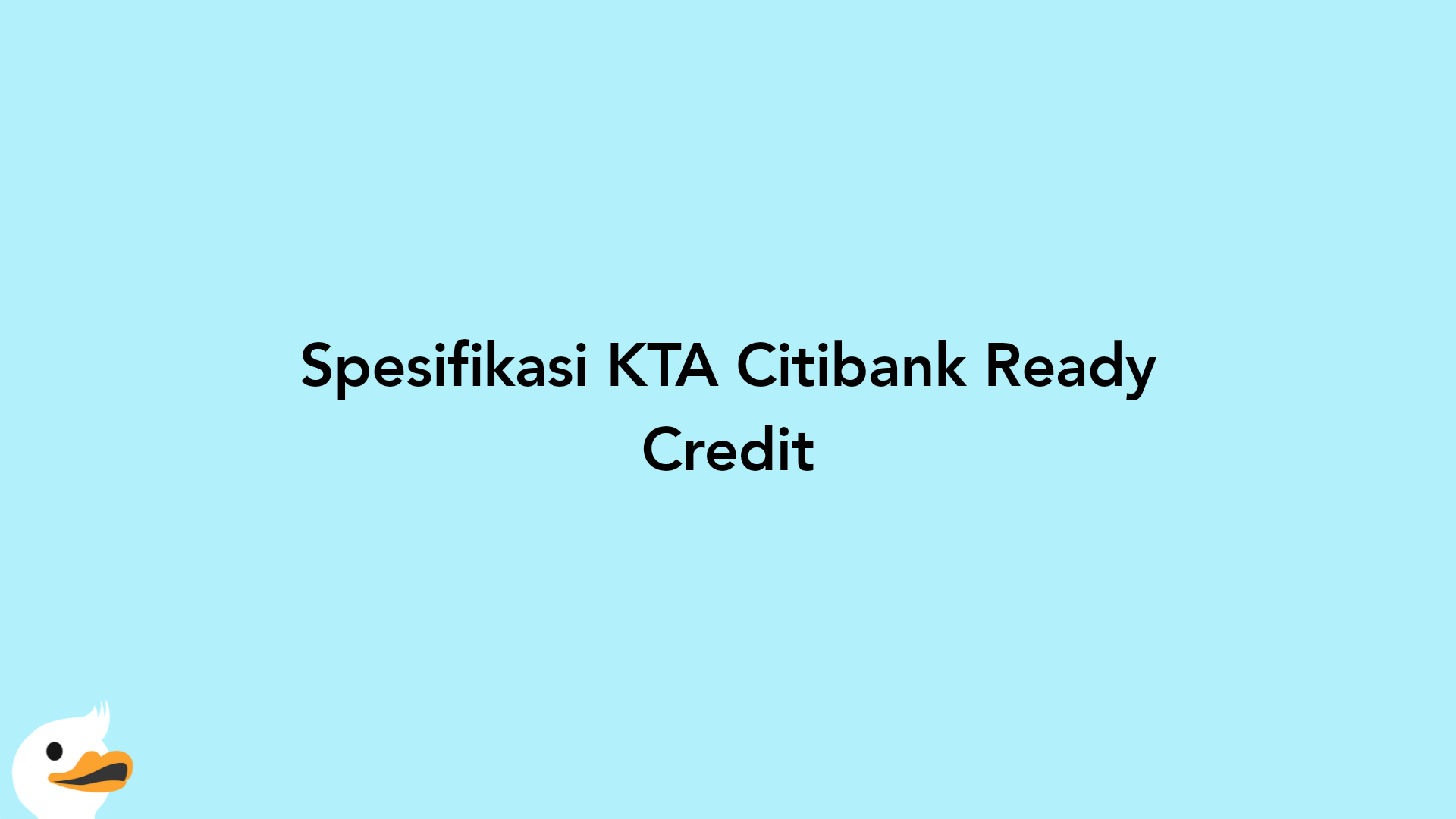 Spesifikasi KTA Citibank Ready Credit
