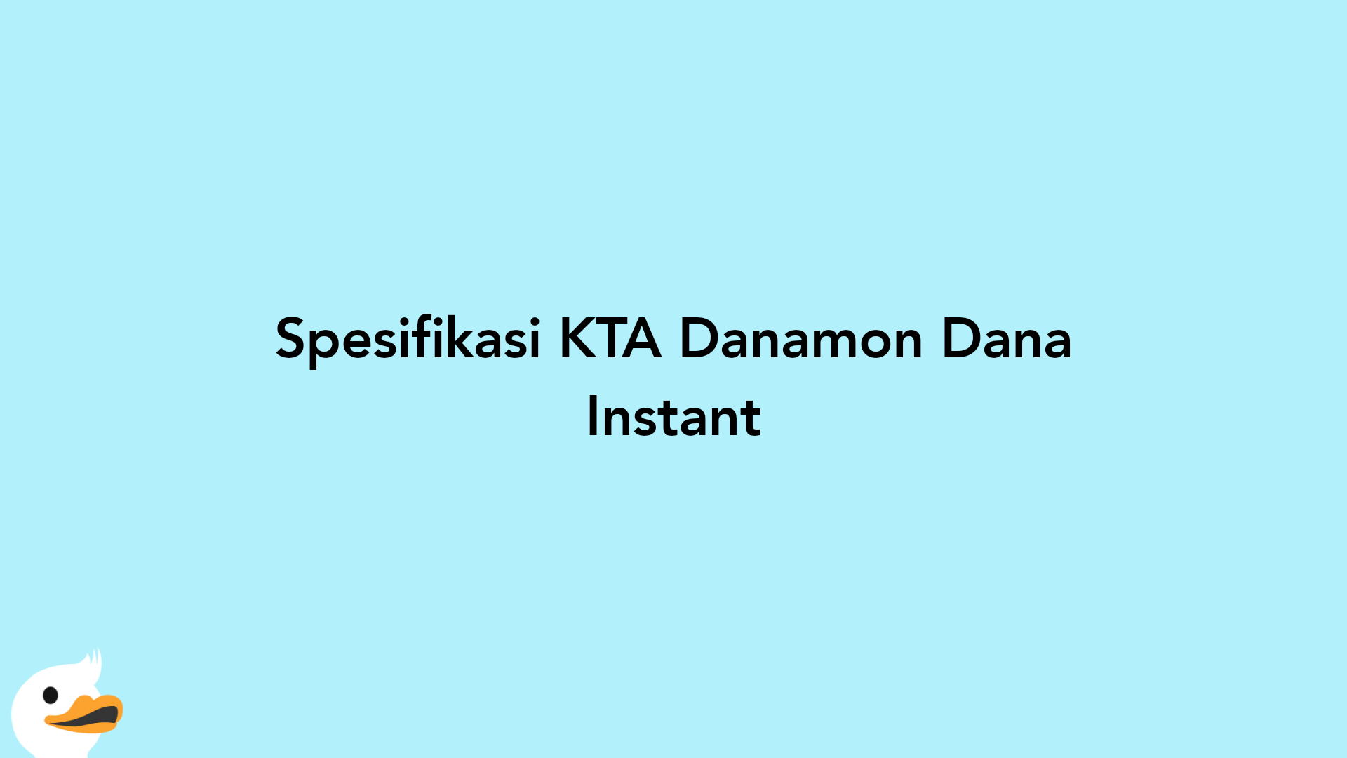 Spesifikasi KTA Danamon Dana Instant