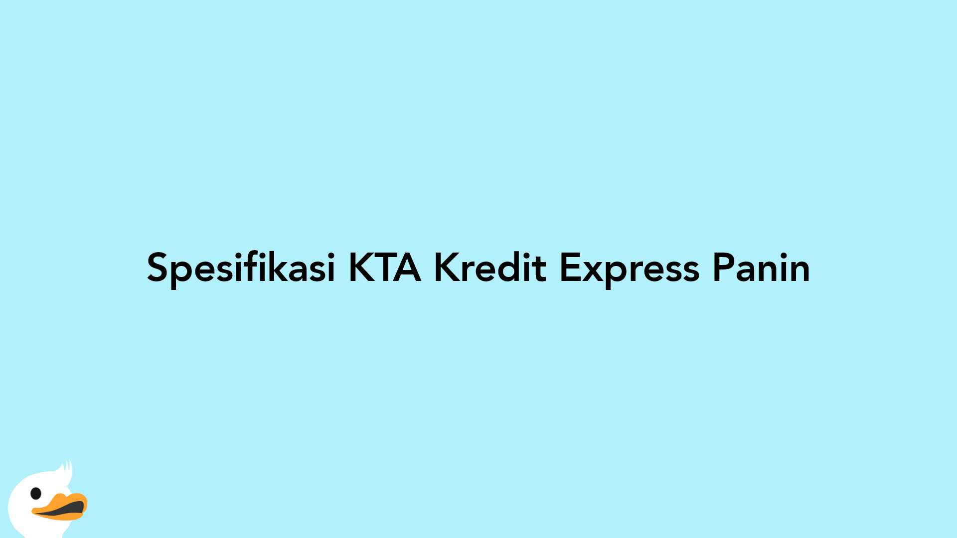 Spesifikasi KTA Kredit Express Panin