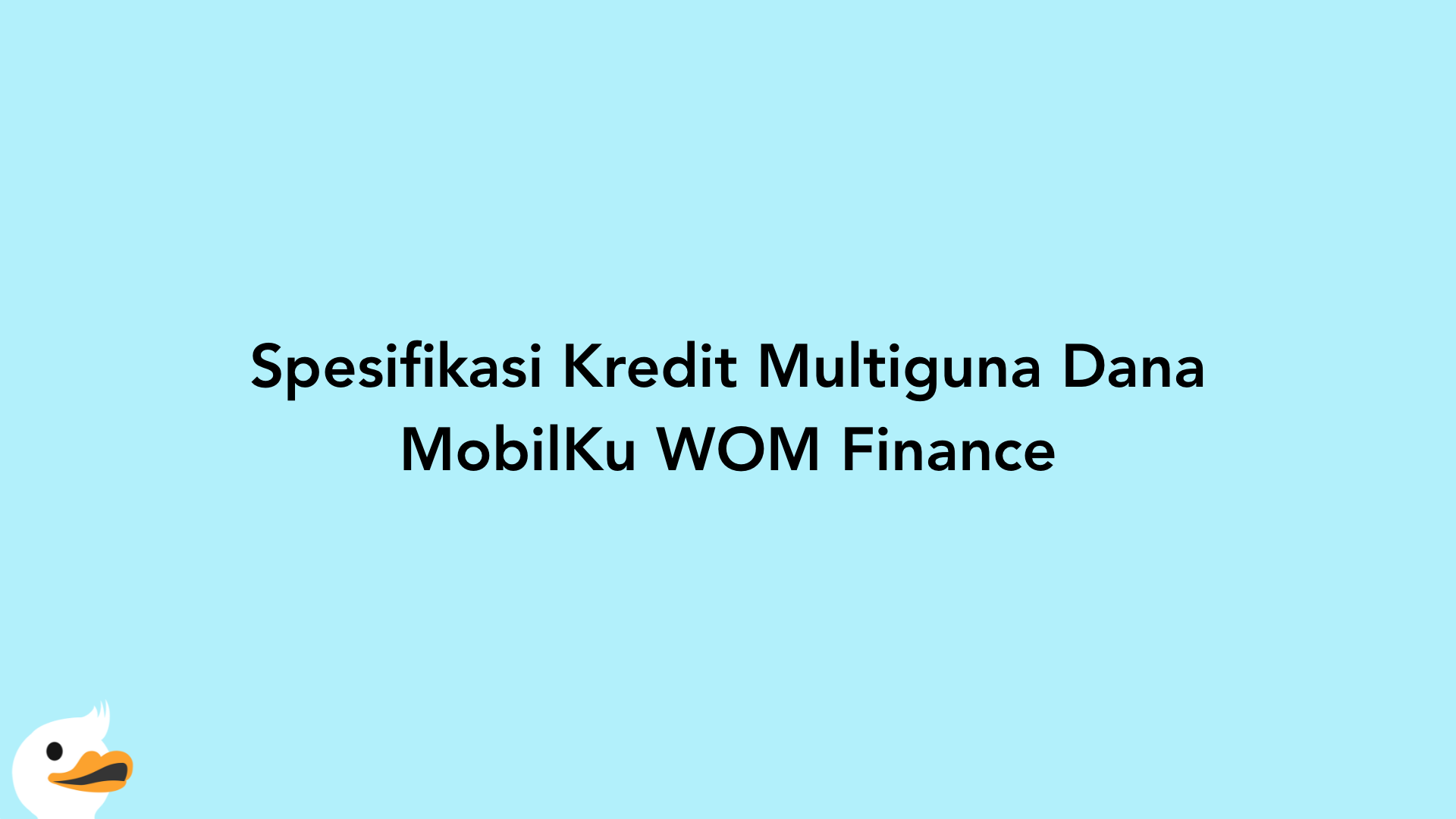 Spesifikasi Kredit Multiguna Dana MobilKu WOM Finance