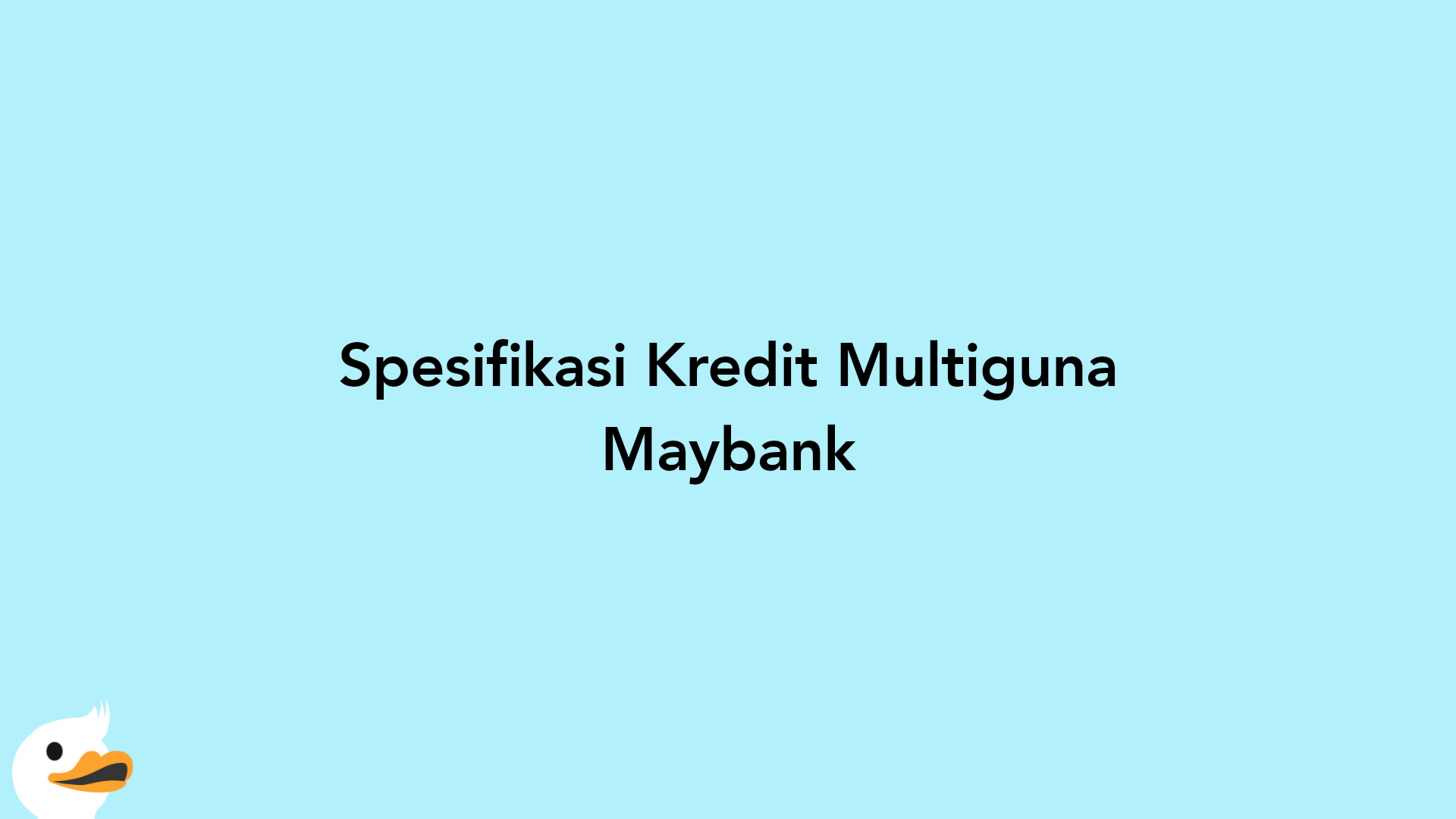 Spesifikasi Kredit Multiguna Maybank