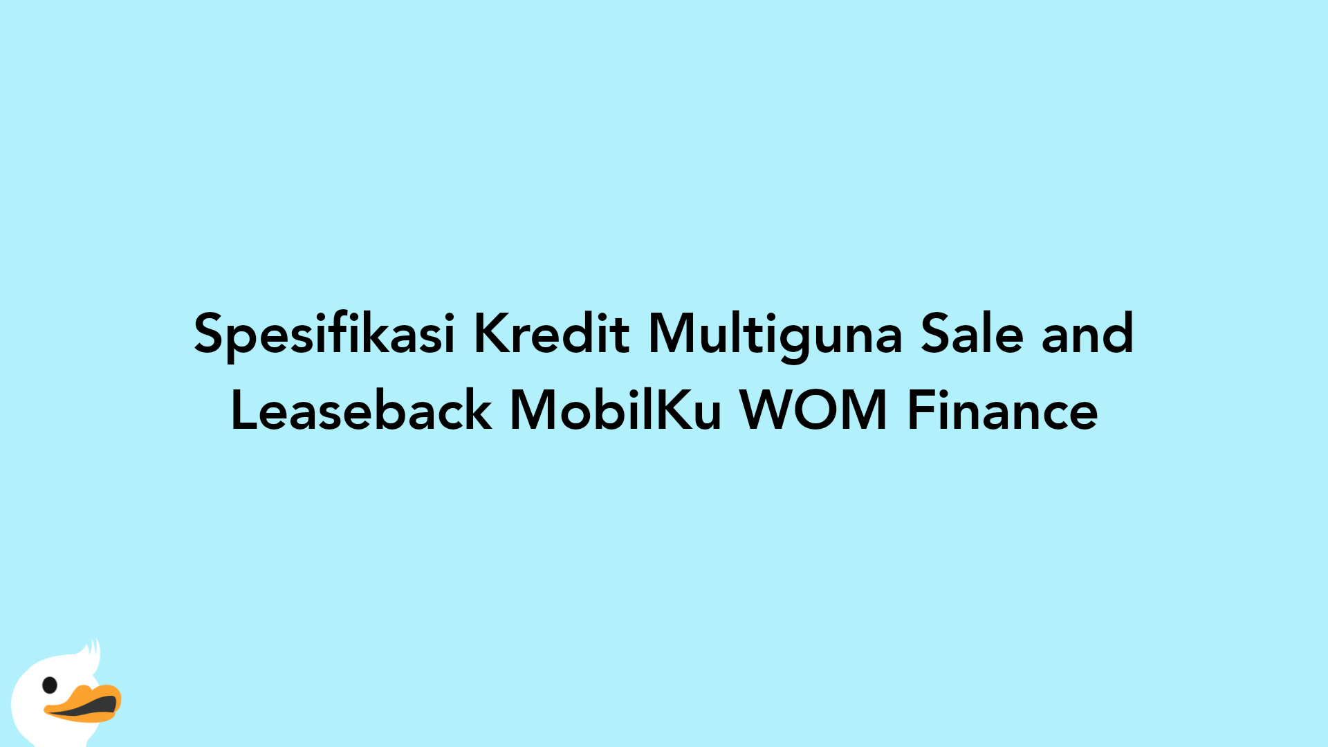 Spesifikasi Kredit Multiguna Sale and Leaseback MobilKu WOM Finance