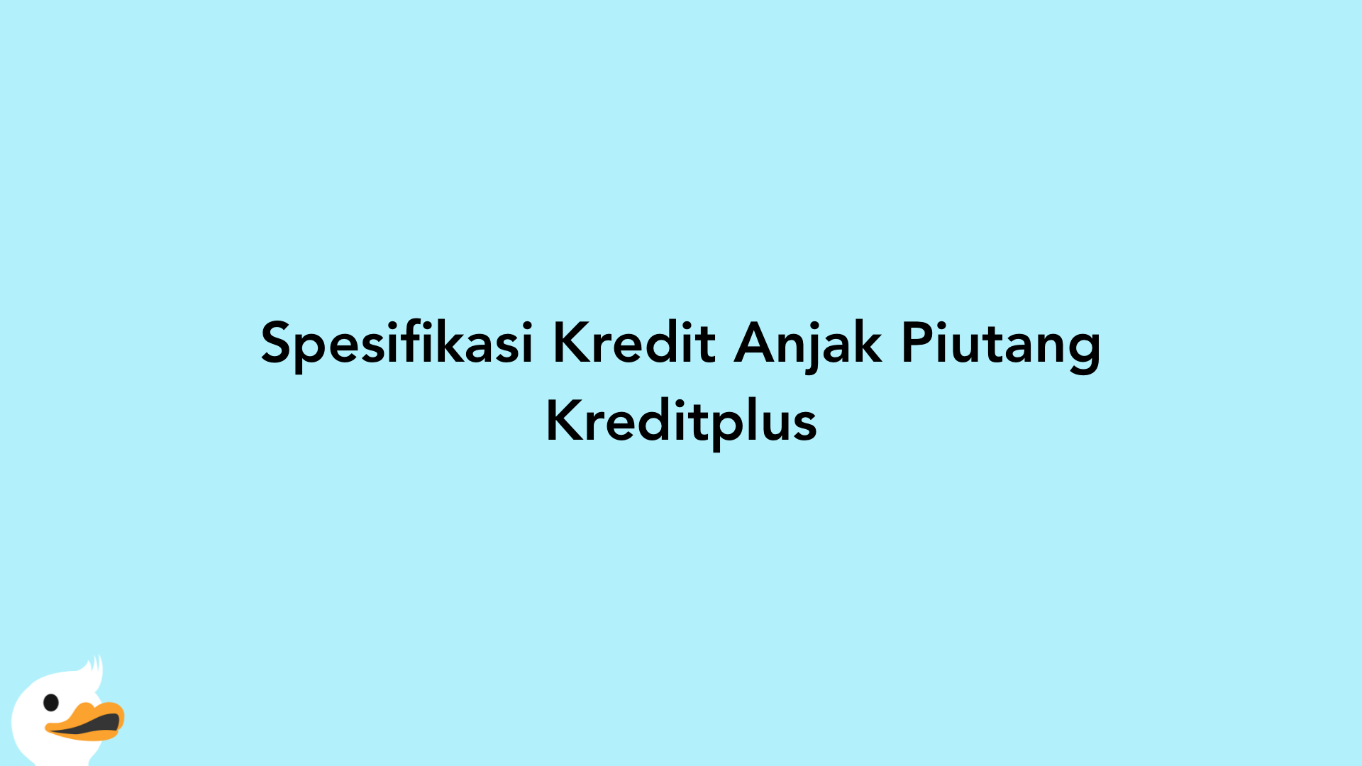 Spesifikasi Kredit Anjak Piutang Kreditplus