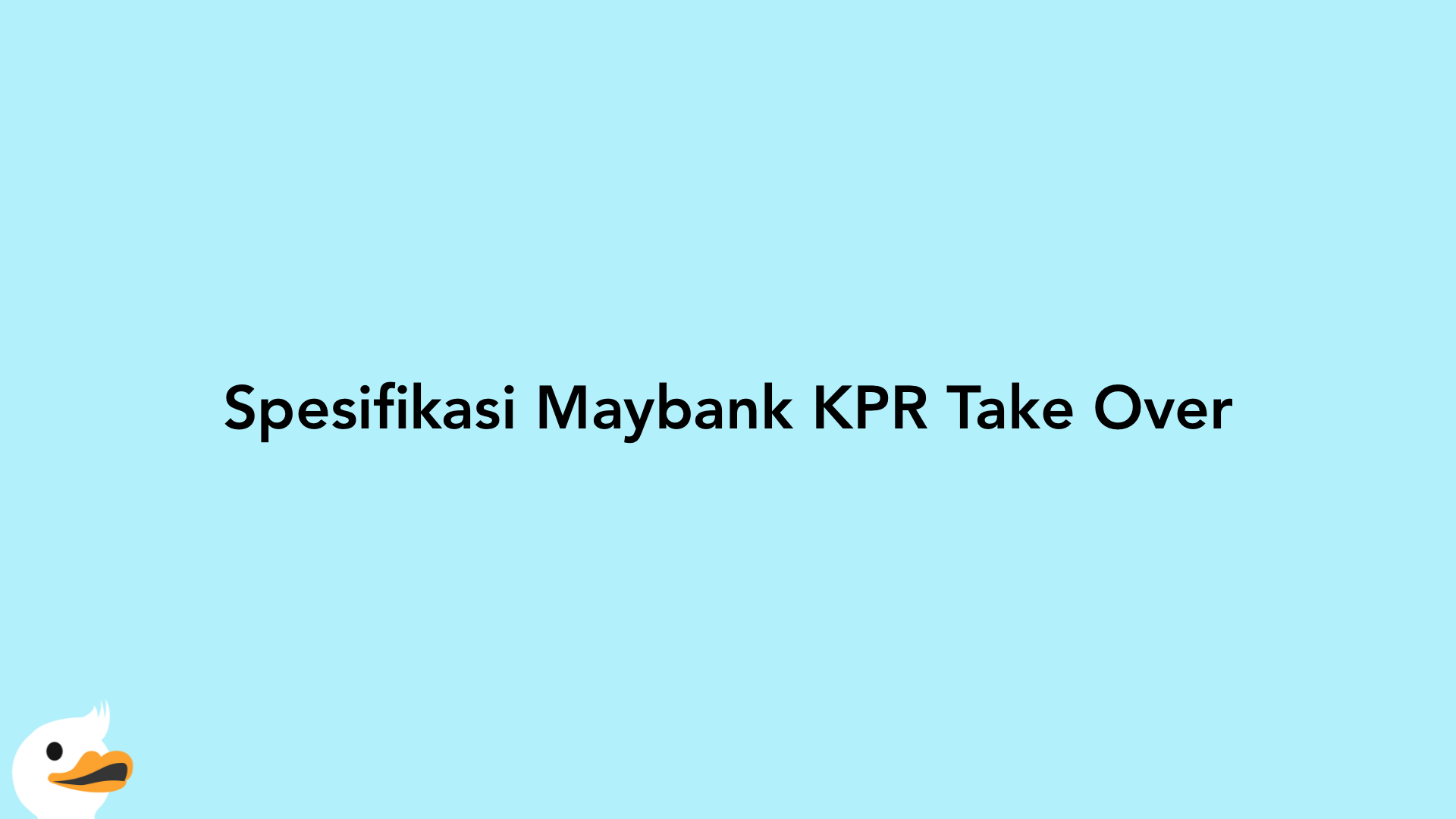Spesifikasi Maybank KPR Take Over