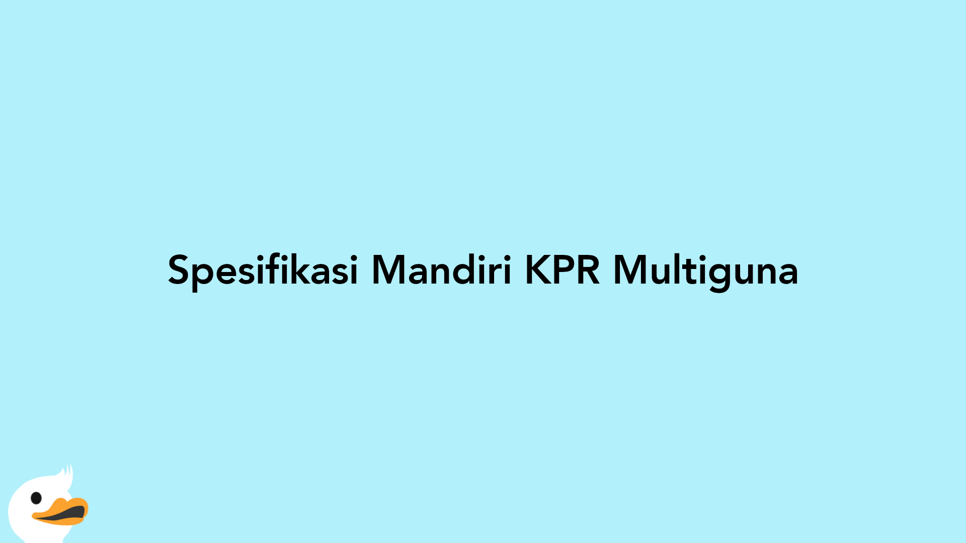 Spesifikasi Mandiri KPR Multiguna
