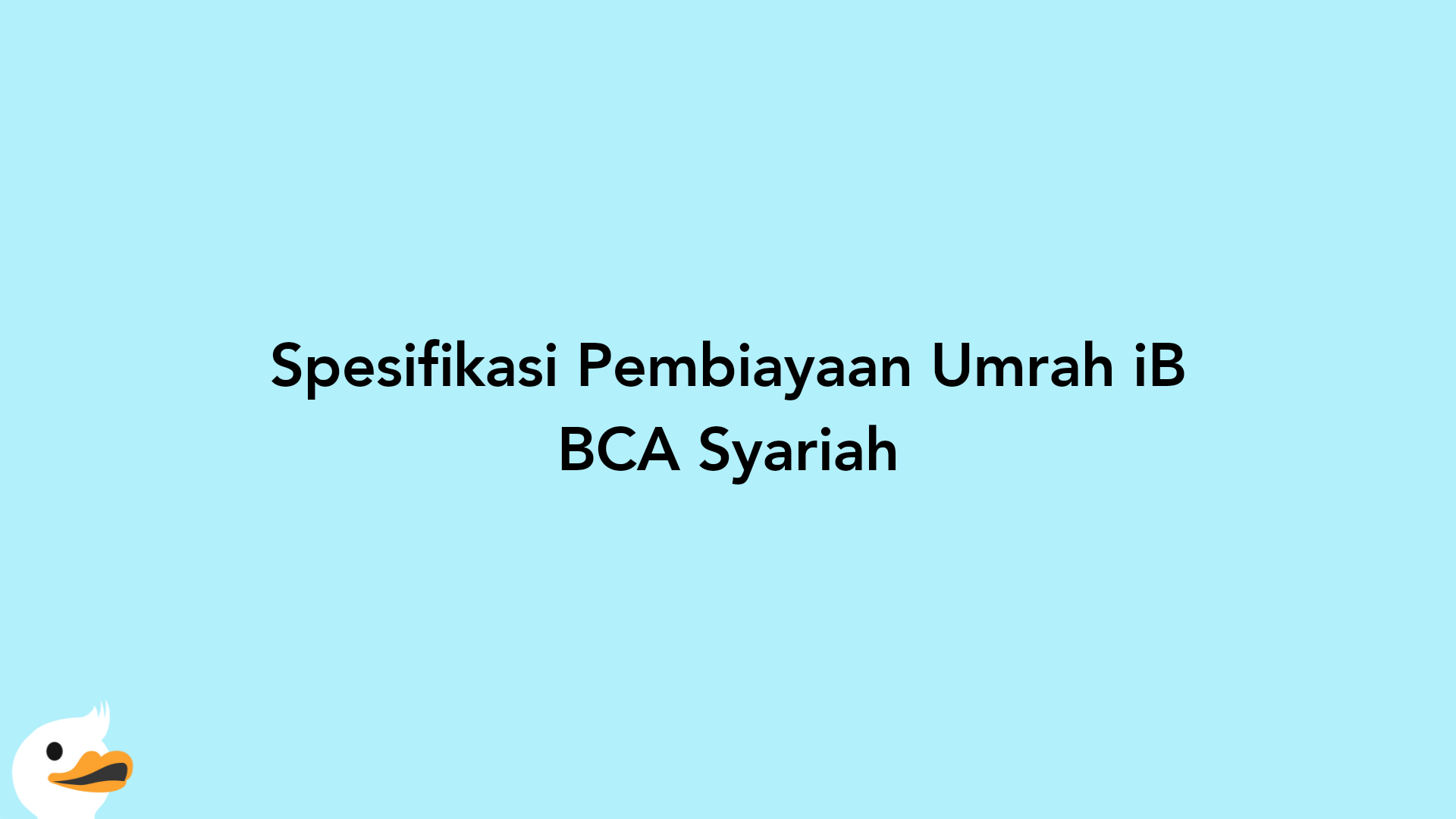 Spesifikasi Pembiayaan Umrah iB BCA Syariah