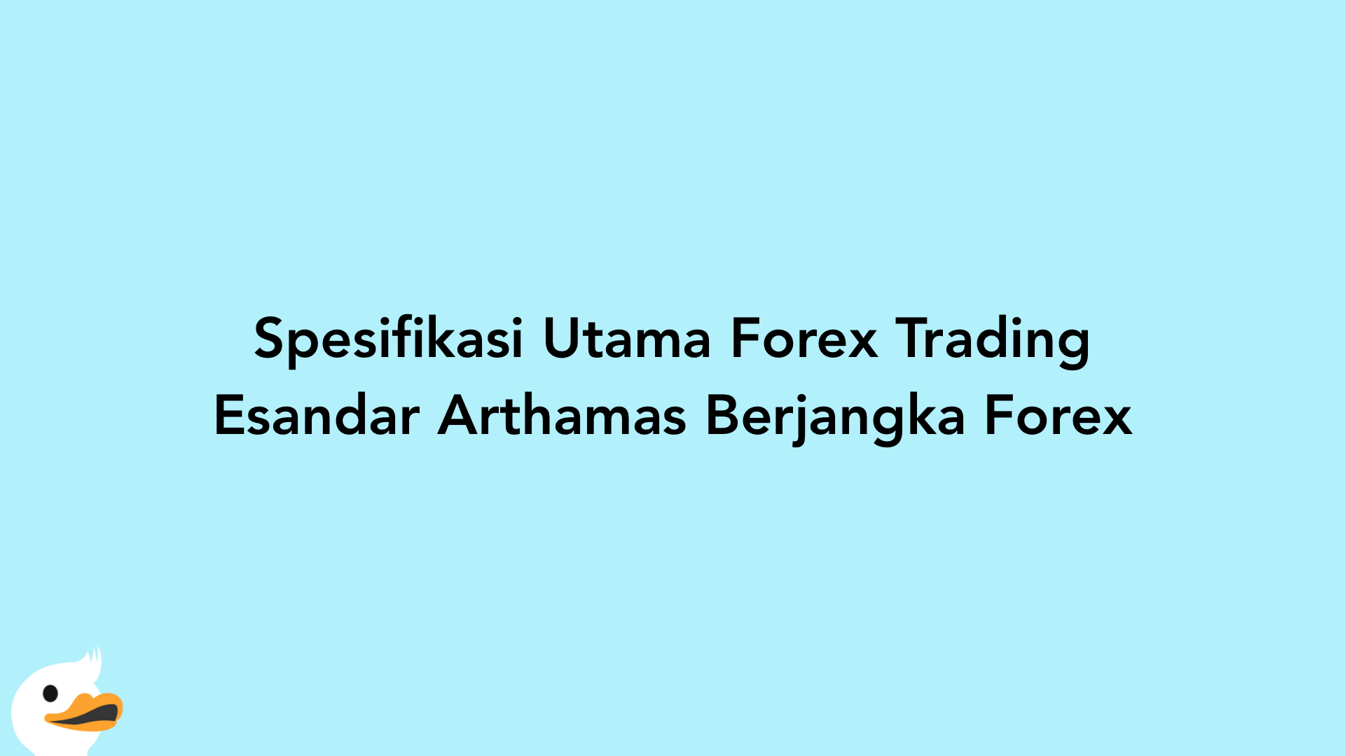 Spesifikasi Utama Forex Trading Esandar Arthamas Berjangka Forex