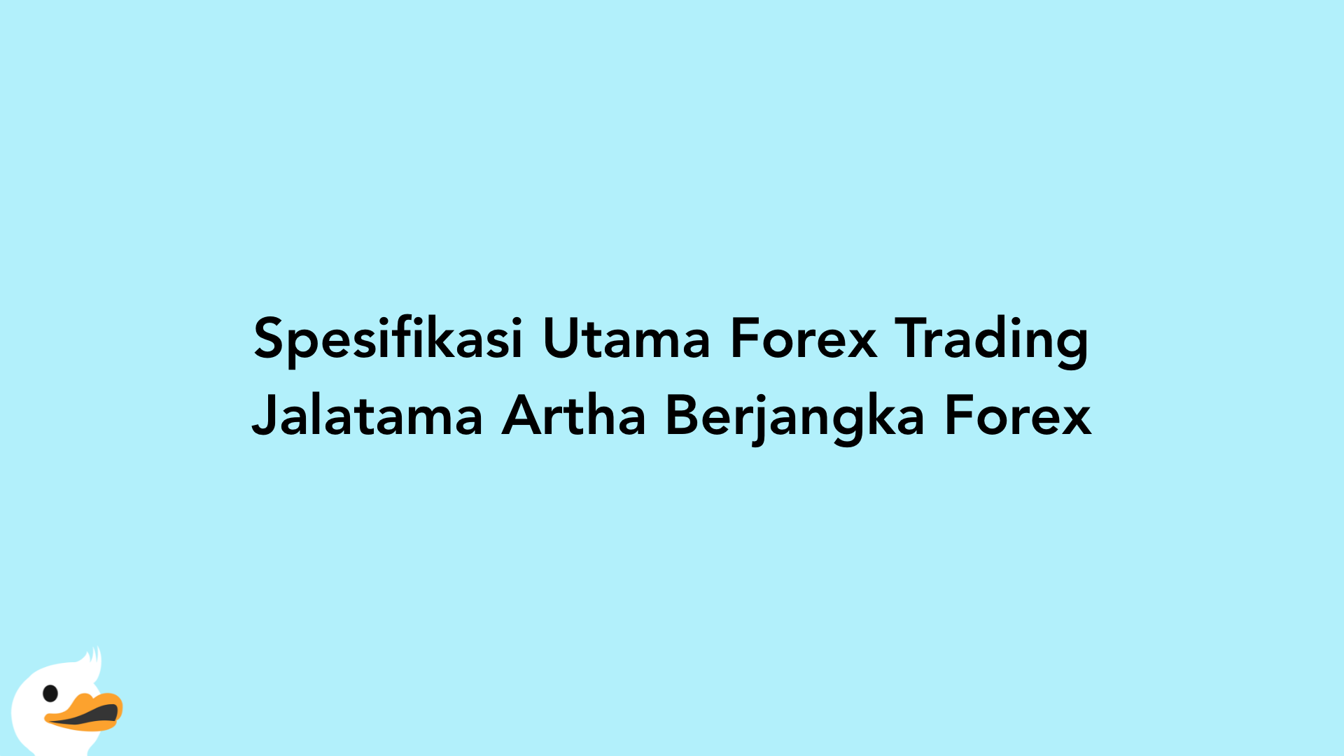 Spesifikasi Utama Forex Trading Jalatama Artha Berjangka Forex