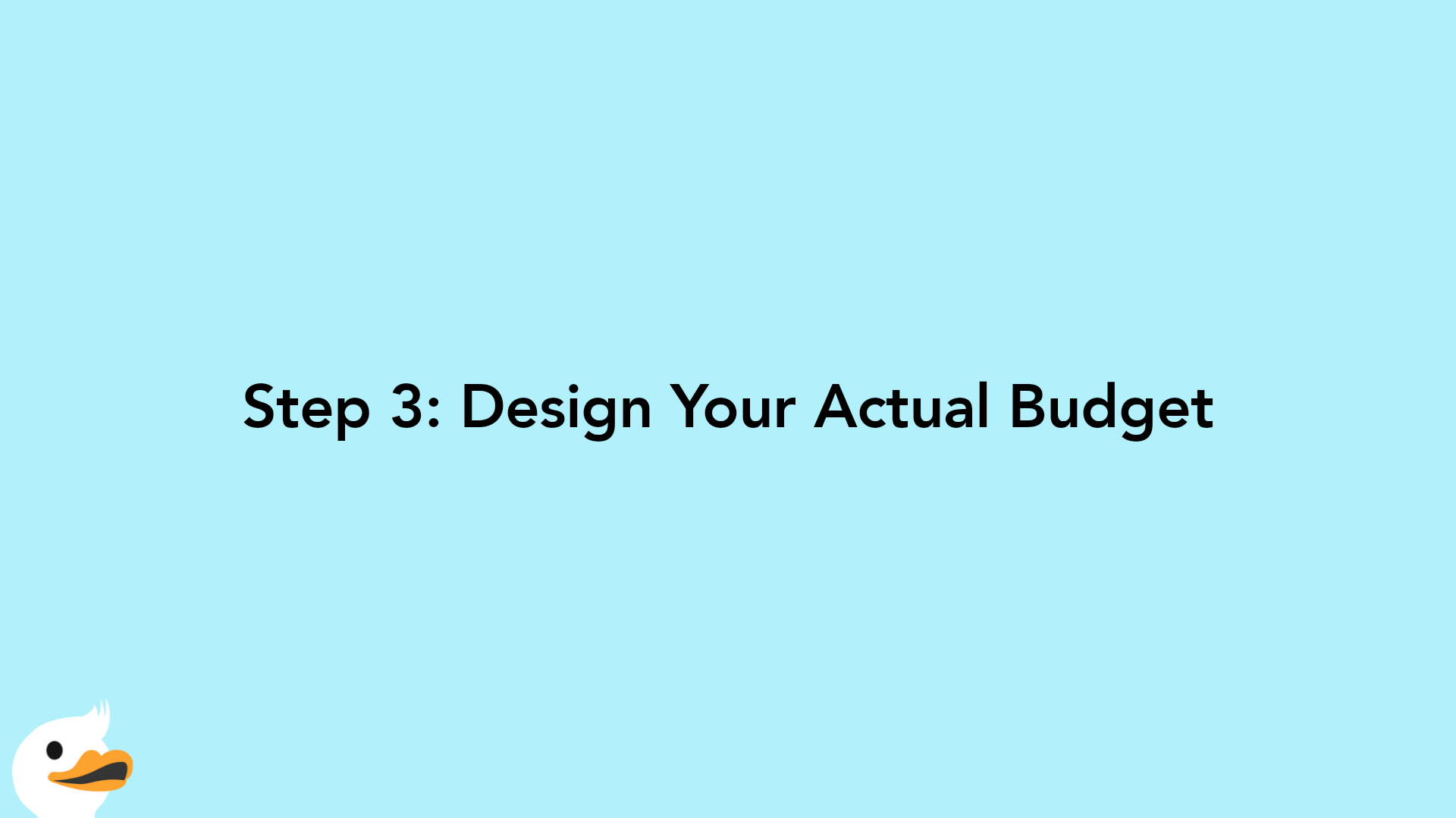 Step 3: Design Your Actual Budget
