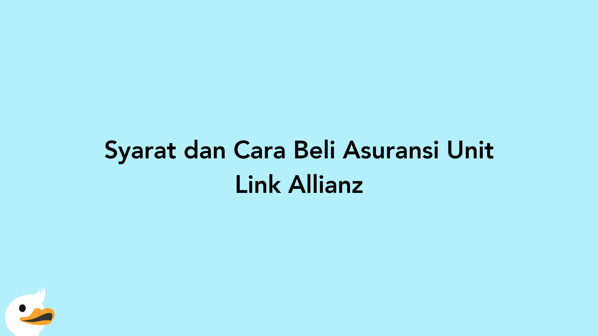 Syarat dan Cara Beli Asuransi Unit Link Allianz