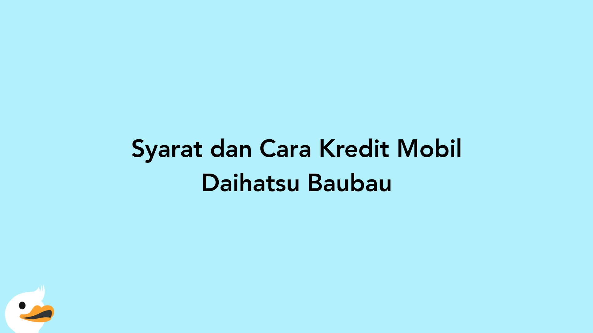 Syarat dan Cara Kredit Mobil Daihatsu Baubau