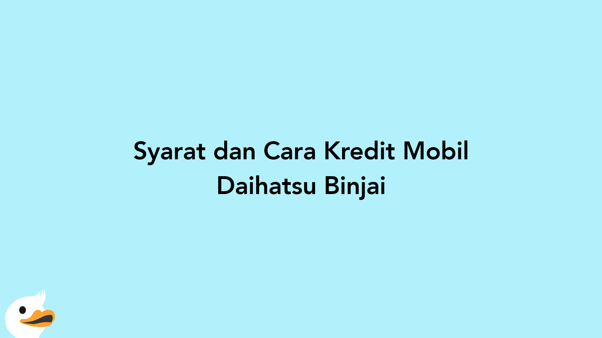 Syarat dan Cara Kredit Mobil Daihatsu Binjai