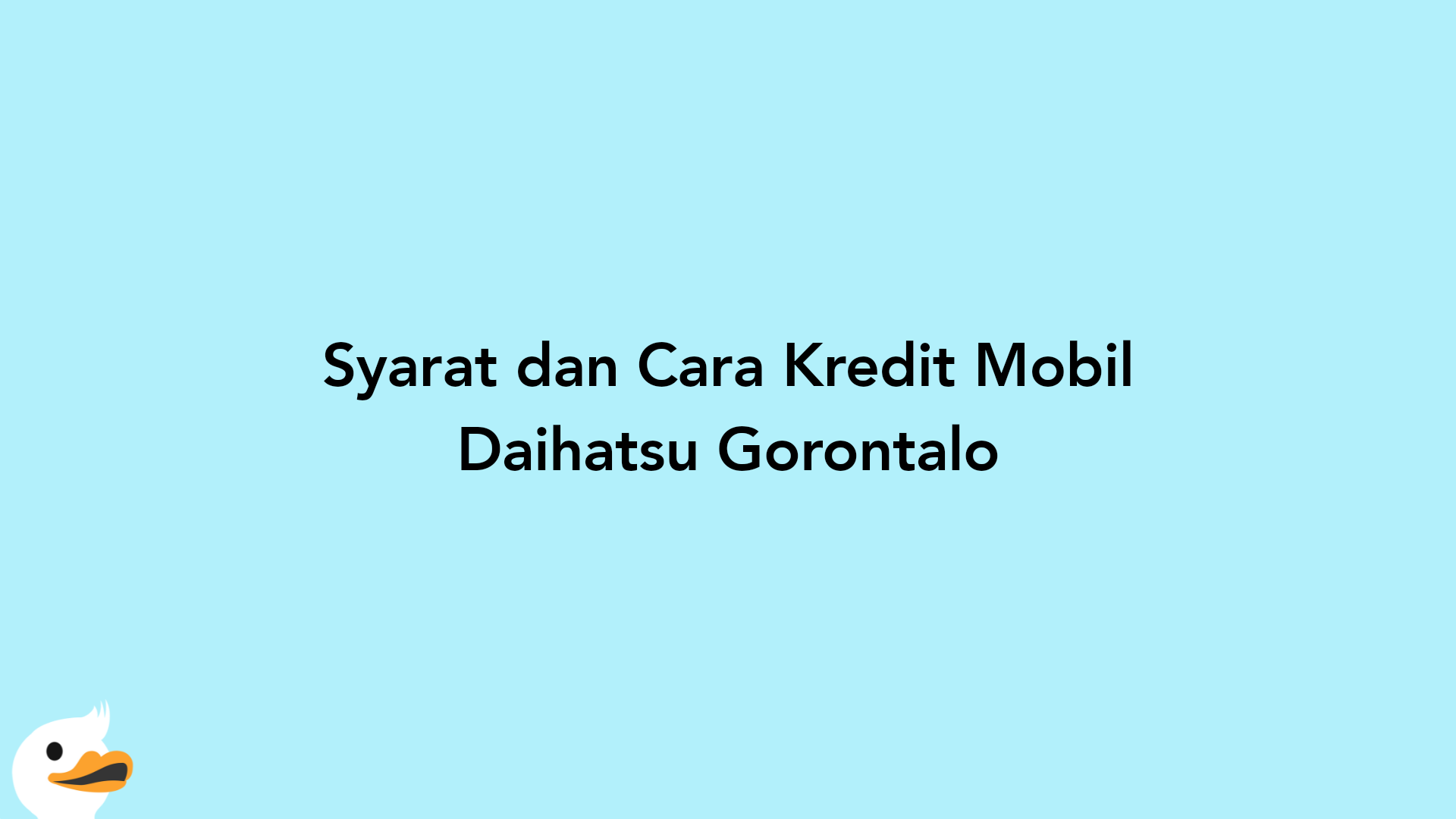 Syarat dan Cara Kredit Mobil Daihatsu Gorontalo