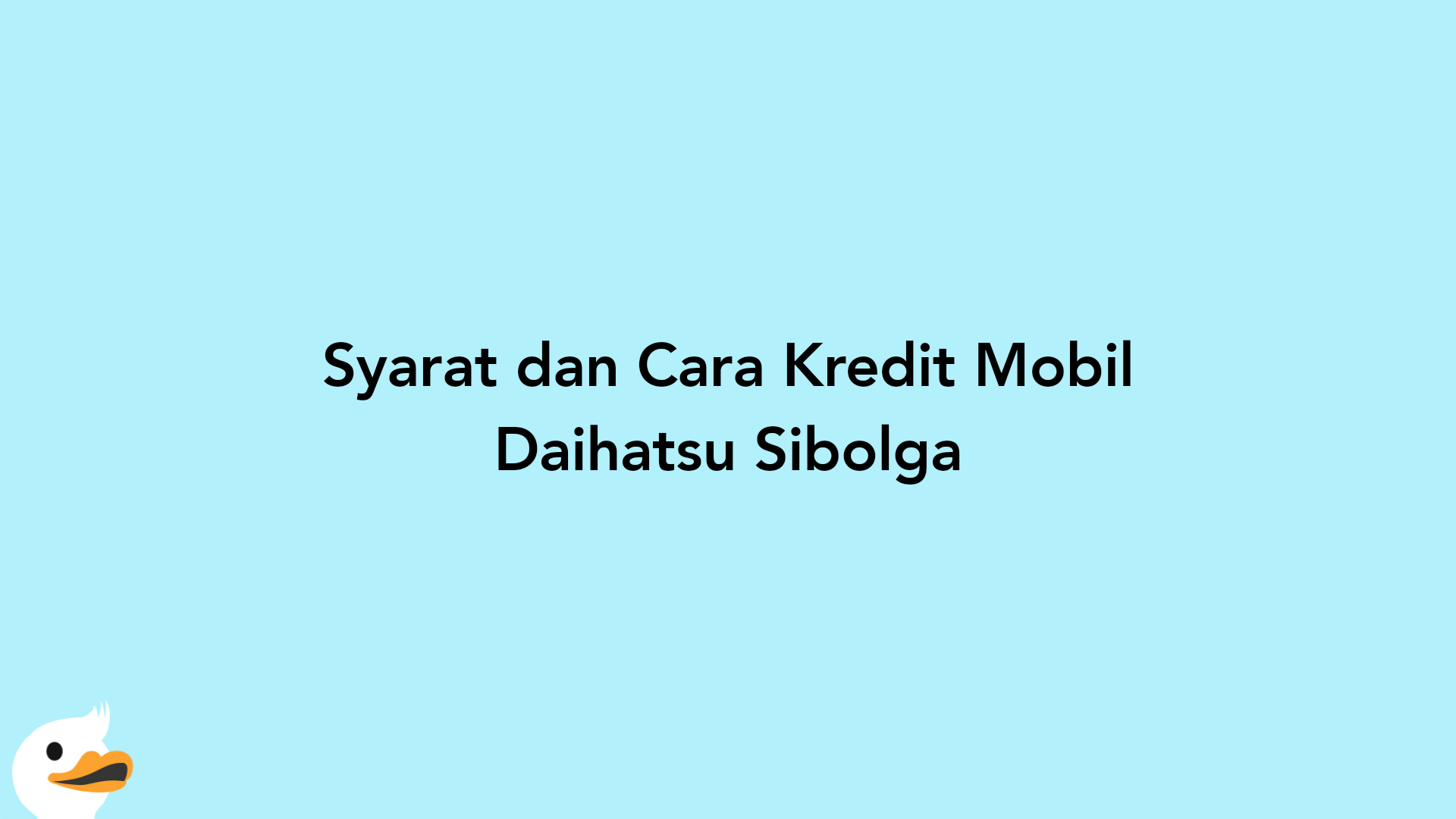 Syarat dan Cara Kredit Mobil Daihatsu Sibolga