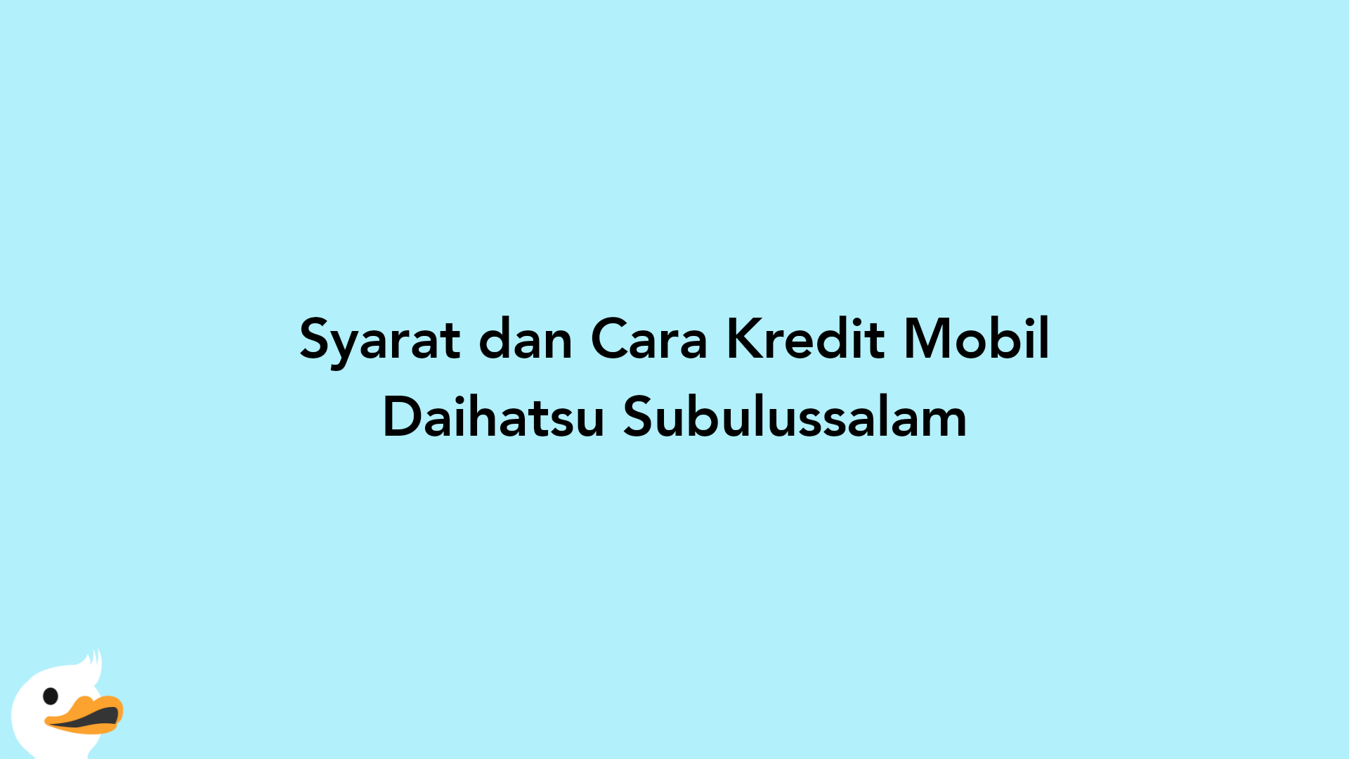 Syarat dan Cara Kredit Mobil Daihatsu Subulussalam