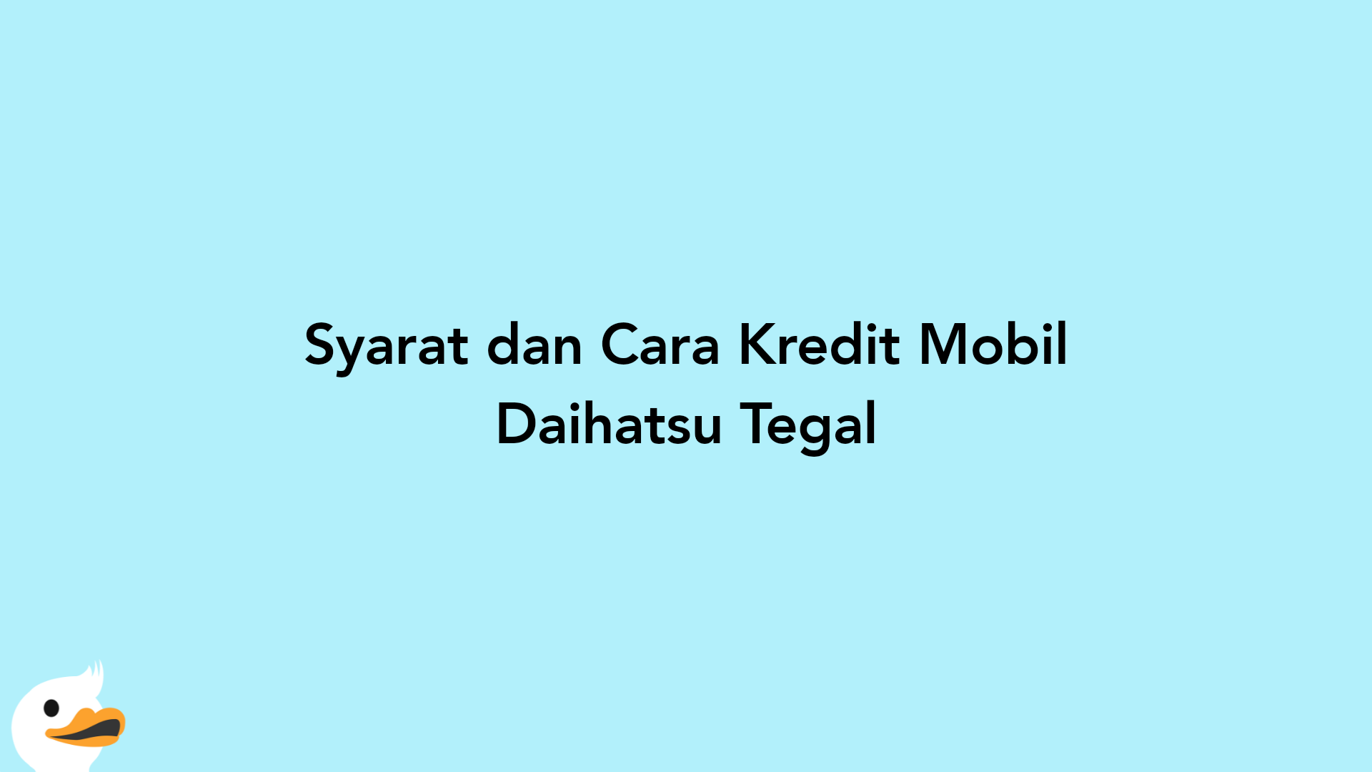 Syarat dan Cara Kredit Mobil Daihatsu Tegal