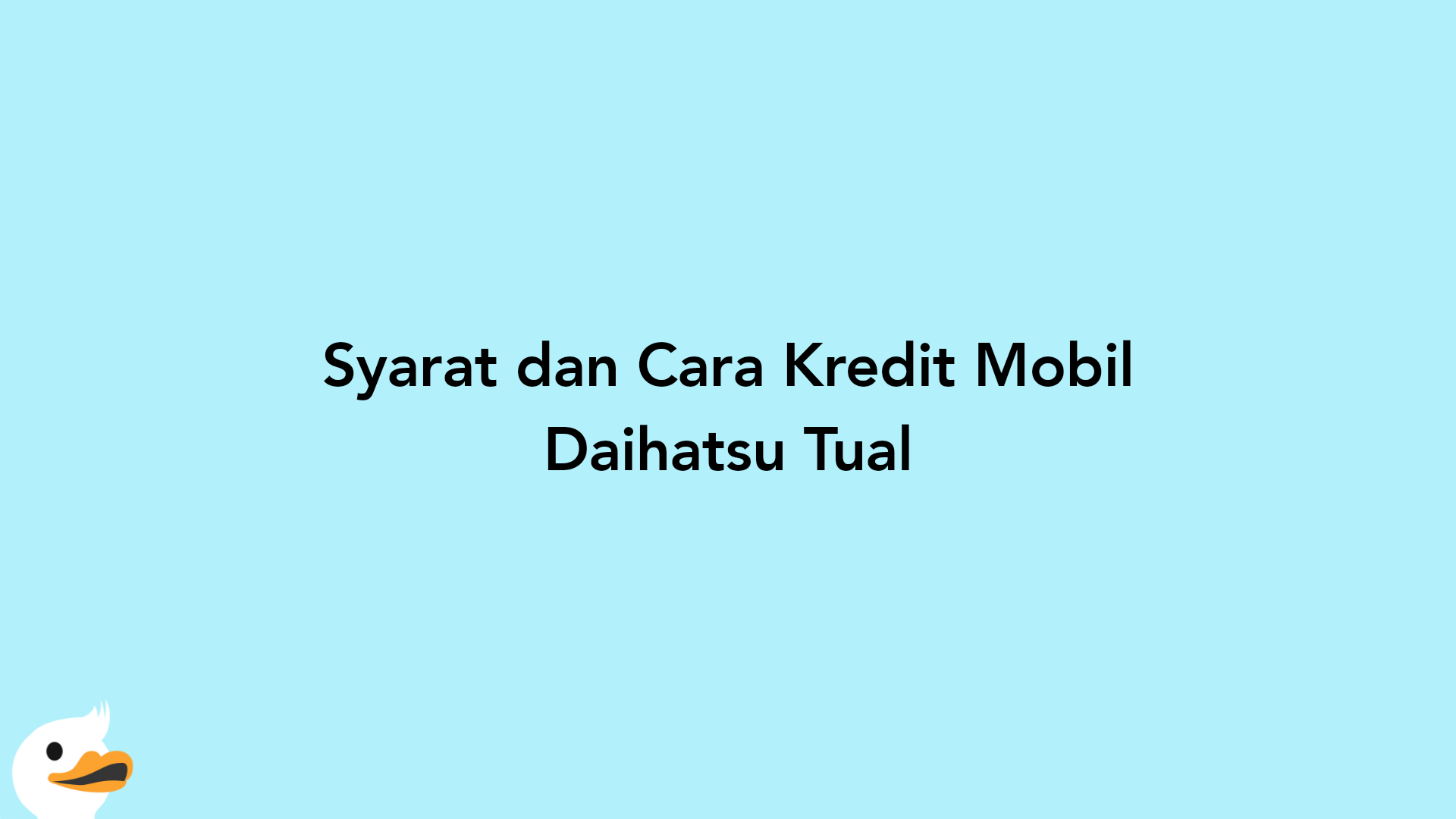Syarat dan Cara Kredit Mobil Daihatsu Tual