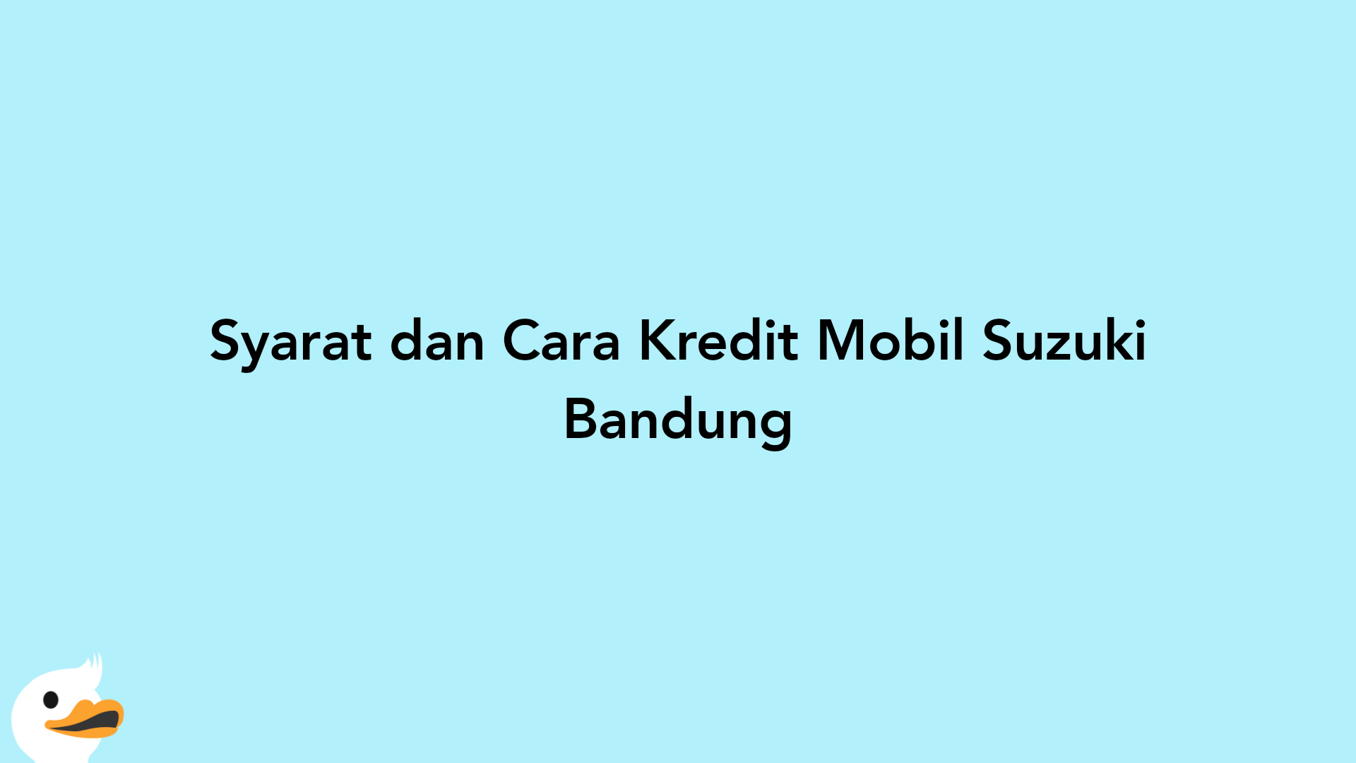 Syarat dan Cara Kredit Mobil Suzuki Bandung