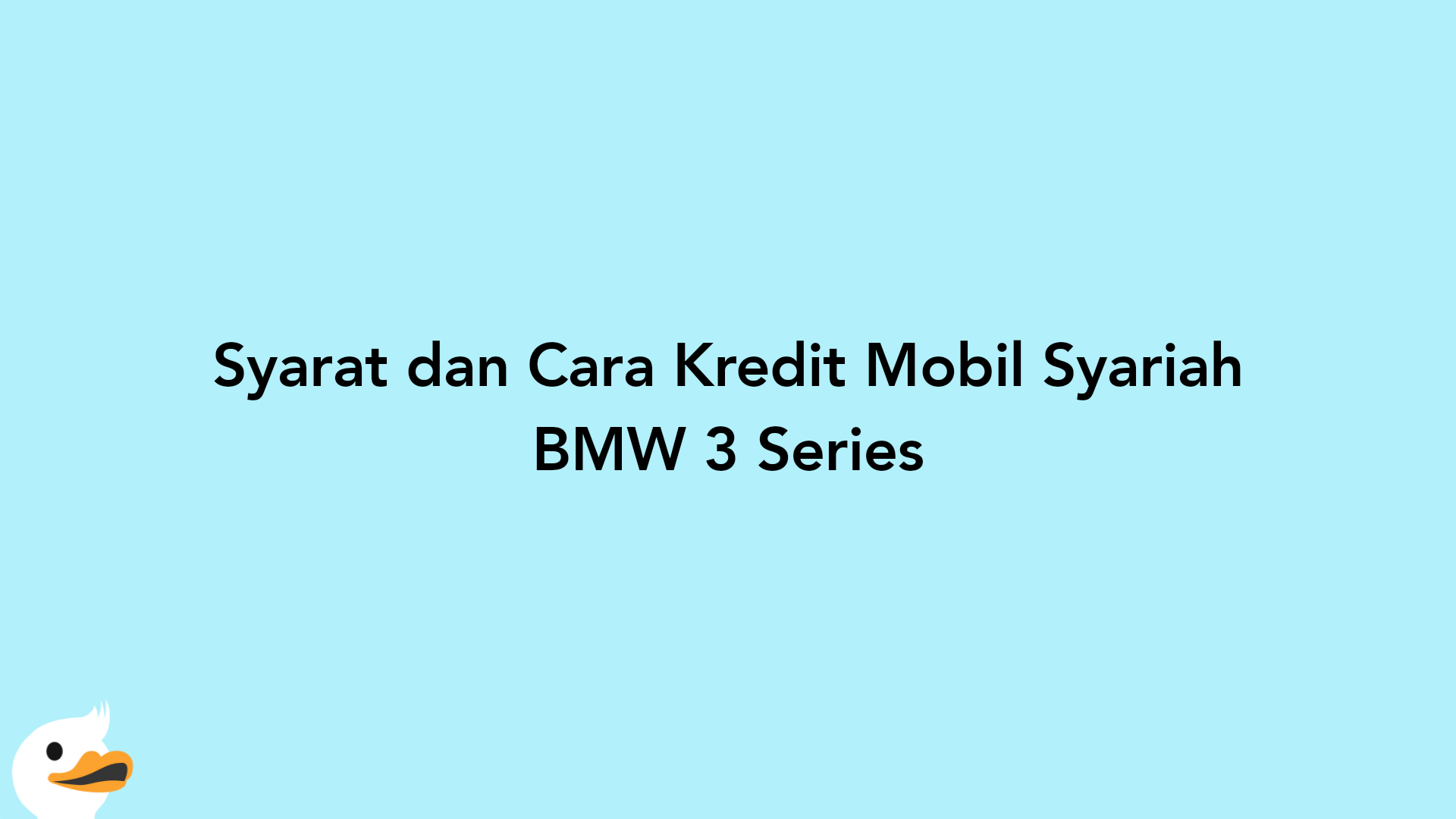 Syarat dan Cara Kredit Mobil Syariah BMW 3 Series