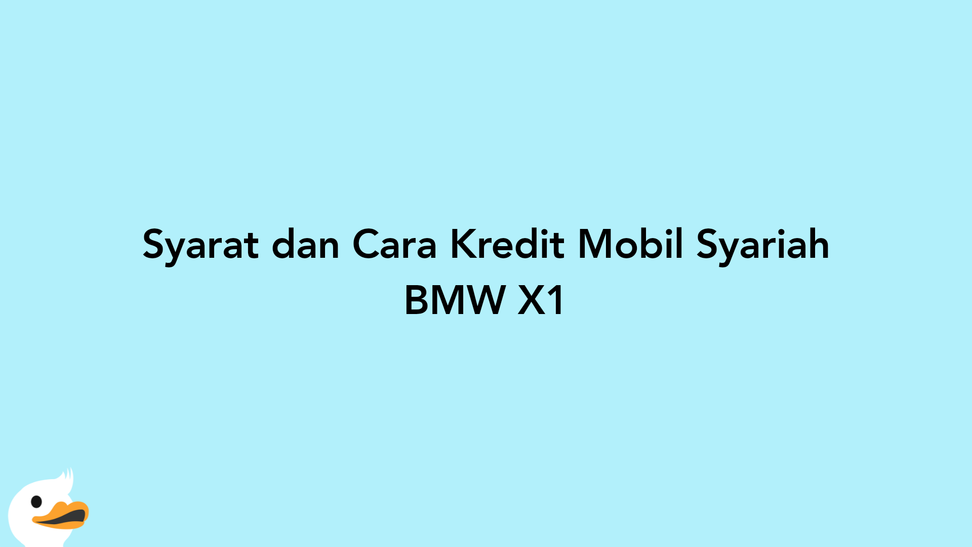 Syarat dan Cara Kredit Mobil Syariah BMW X1