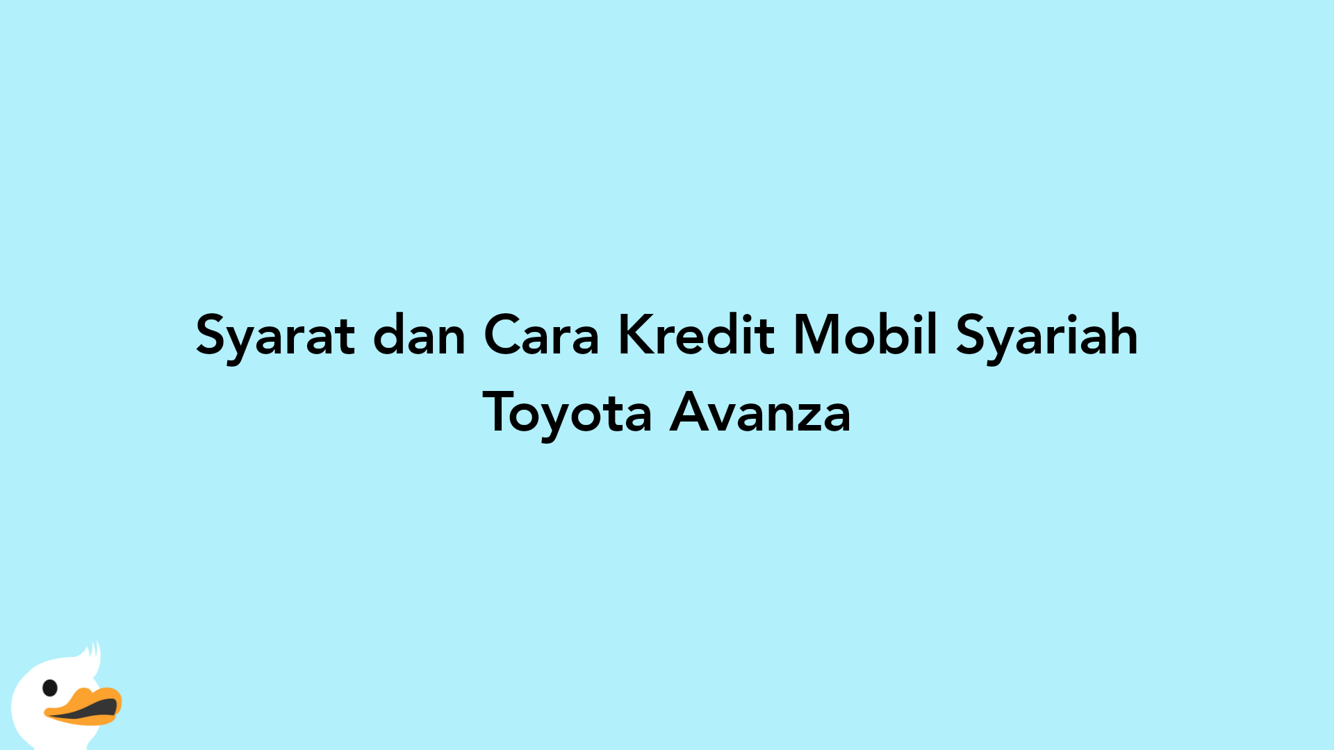 Syarat dan Cara Kredit Mobil Syariah Toyota Avanza