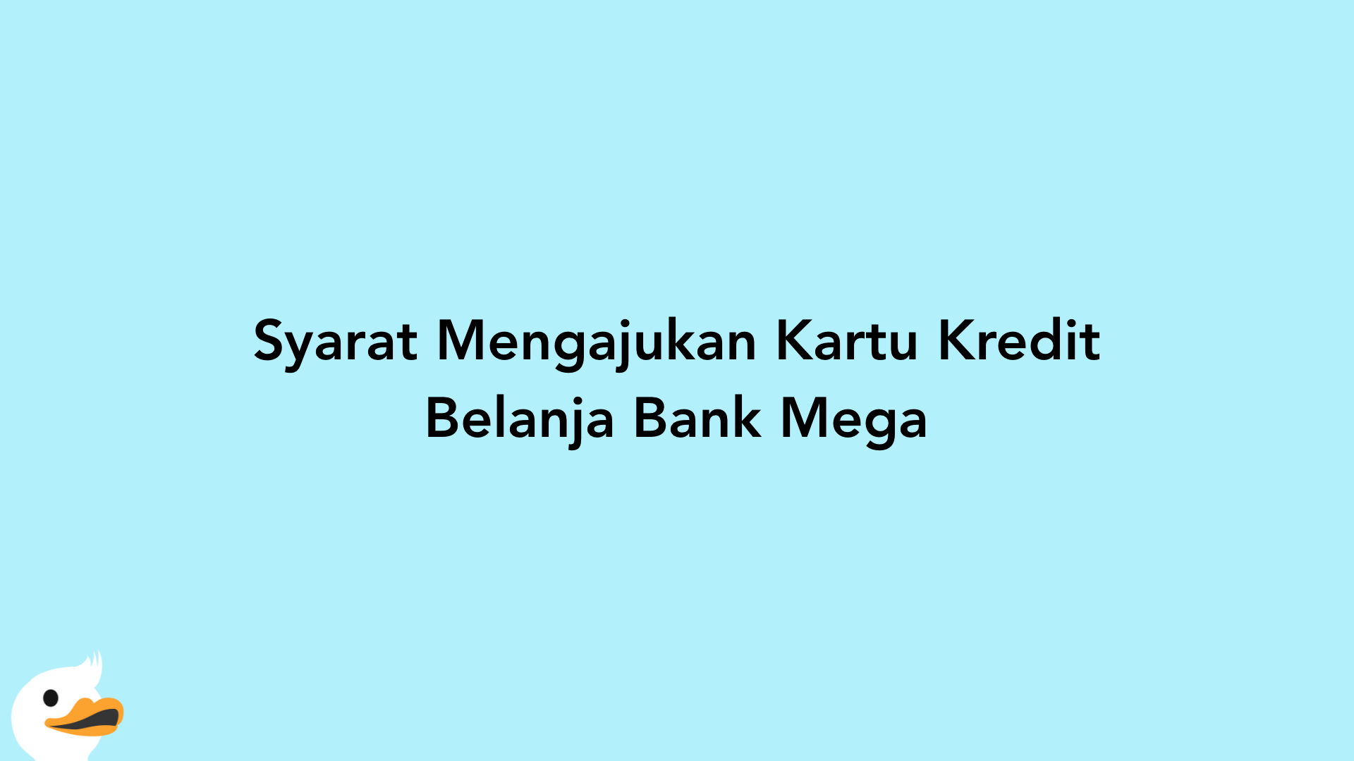 Syarat Mengajukan Kartu Kredit Belanja Bank Mega