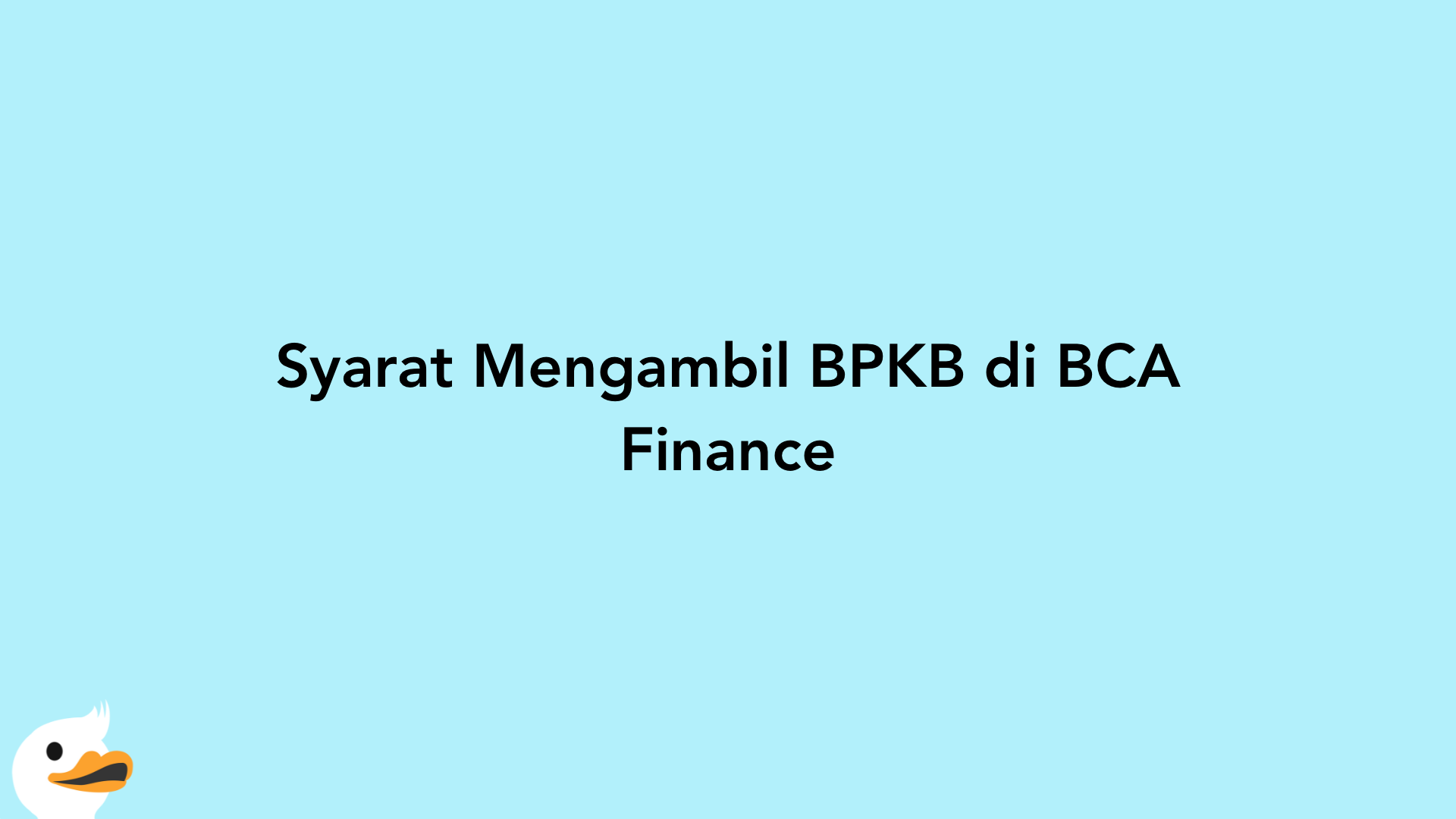 Syarat Mengambil BPKB di BCA Finance