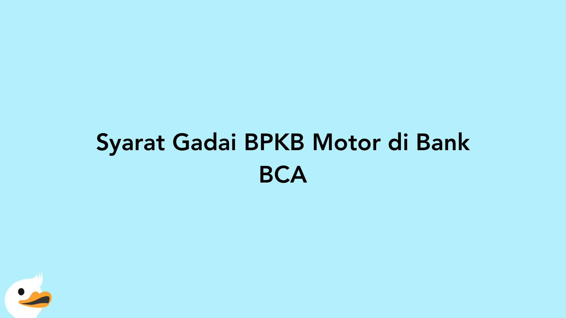 Syarat Gadai BPKB Motor di Bank BCA