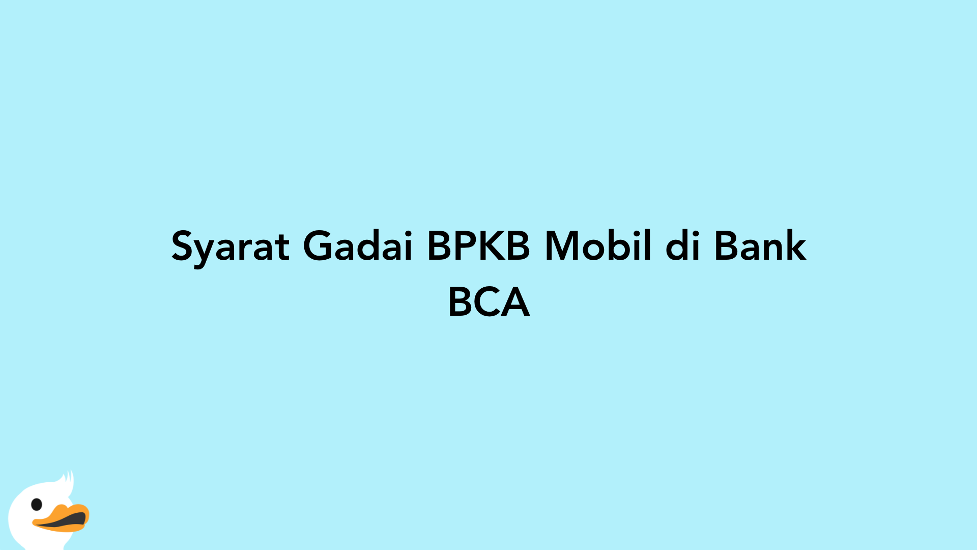 Syarat Gadai BPKB Mobil di Bank BCA
