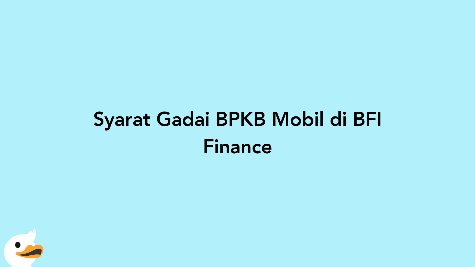 Syarat Gadai BPKB Mobil di BFI Finance