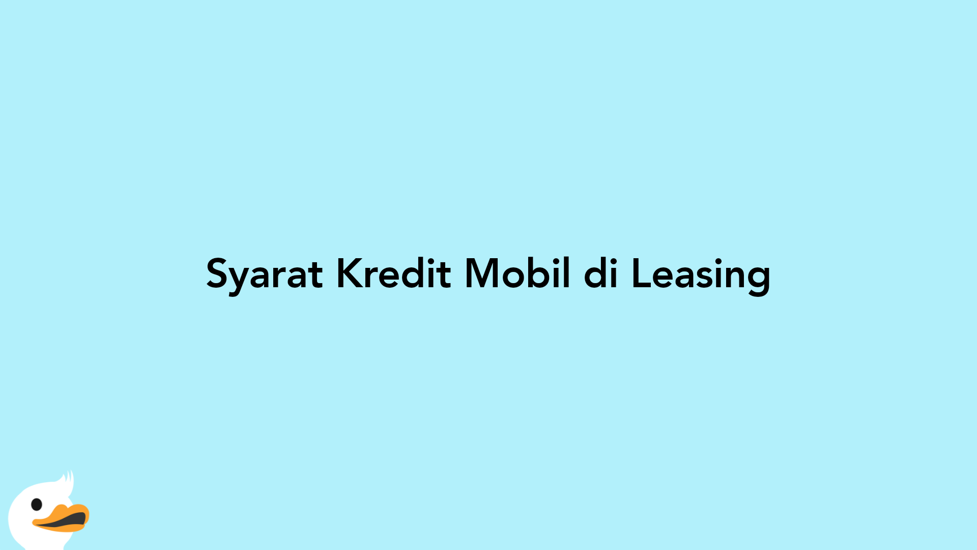Syarat Kredit Mobil di Leasing
