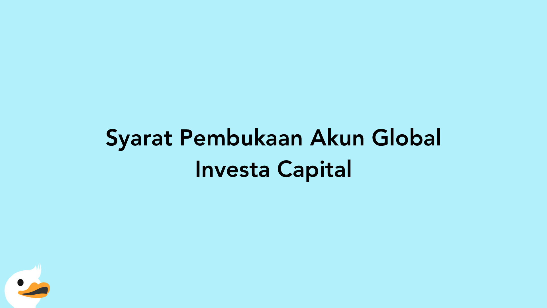 Syarat Pembukaan Akun Global Investa Capital