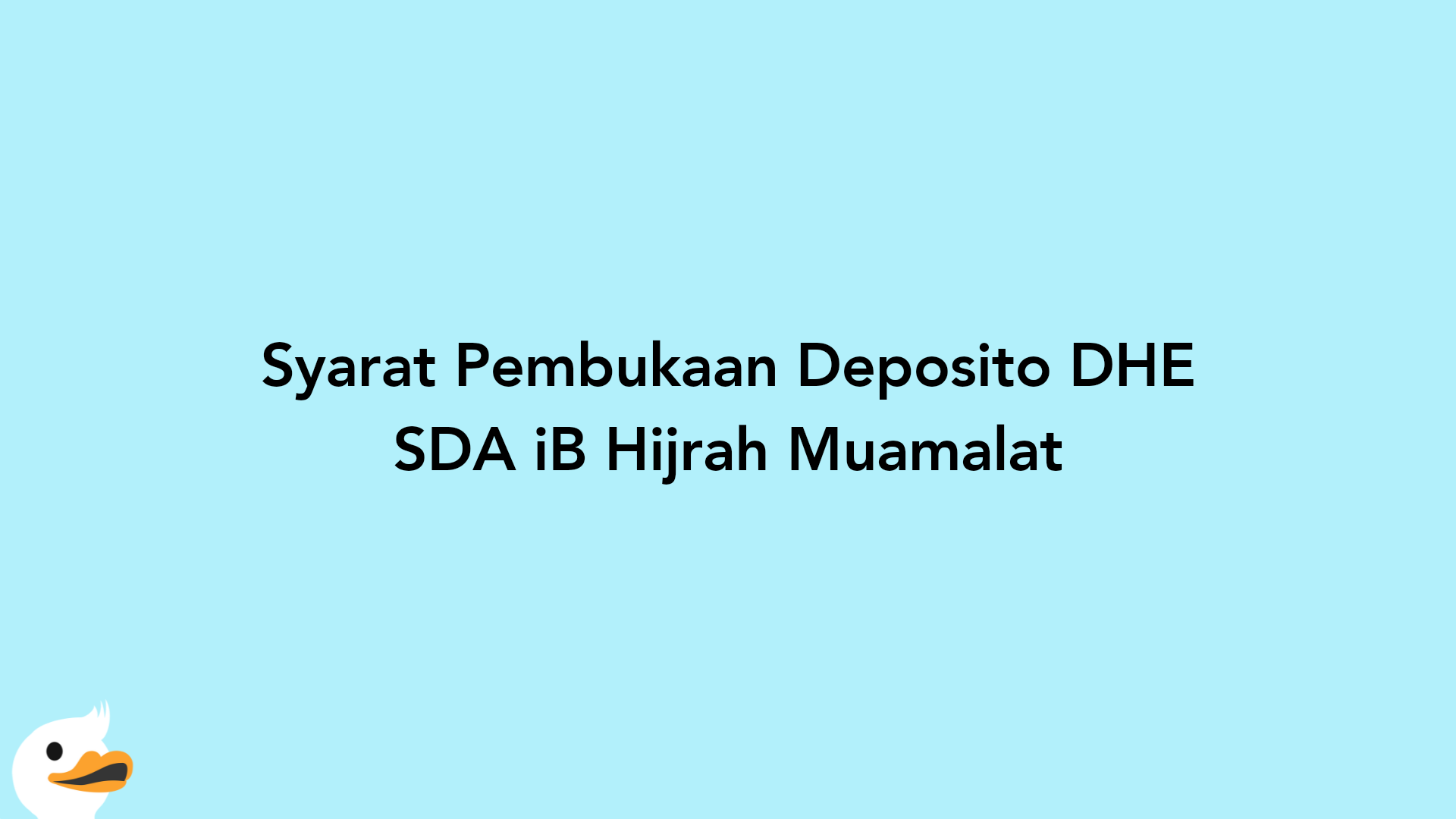 Syarat Pembukaan Deposito DHE SDA iB Hijrah Muamalat