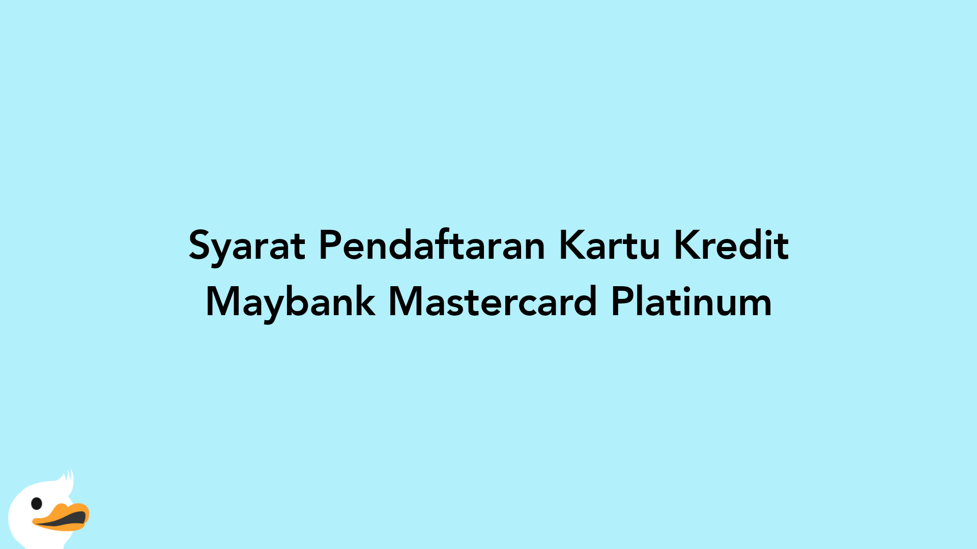Syarat Pendaftaran Kartu Kredit Maybank Mastercard Platinum