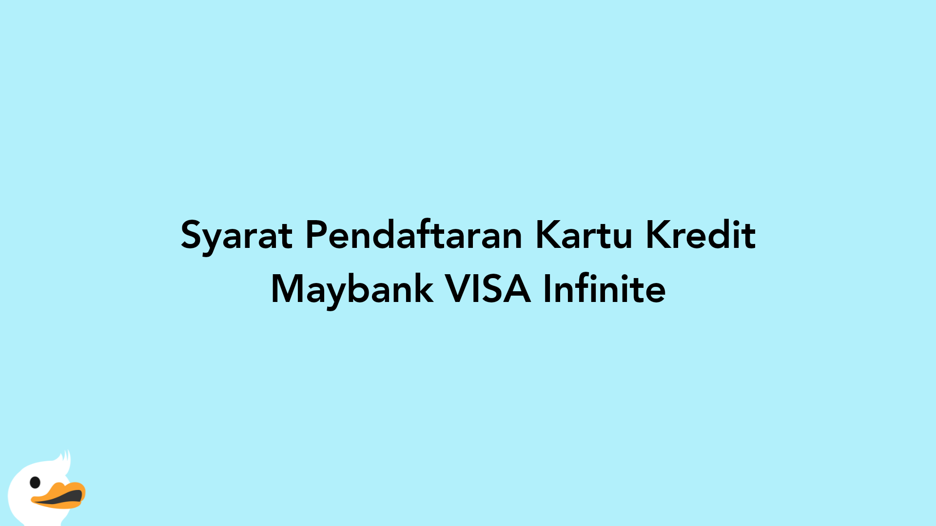 Syarat Pendaftaran Kartu Kredit Maybank VISA Infinite