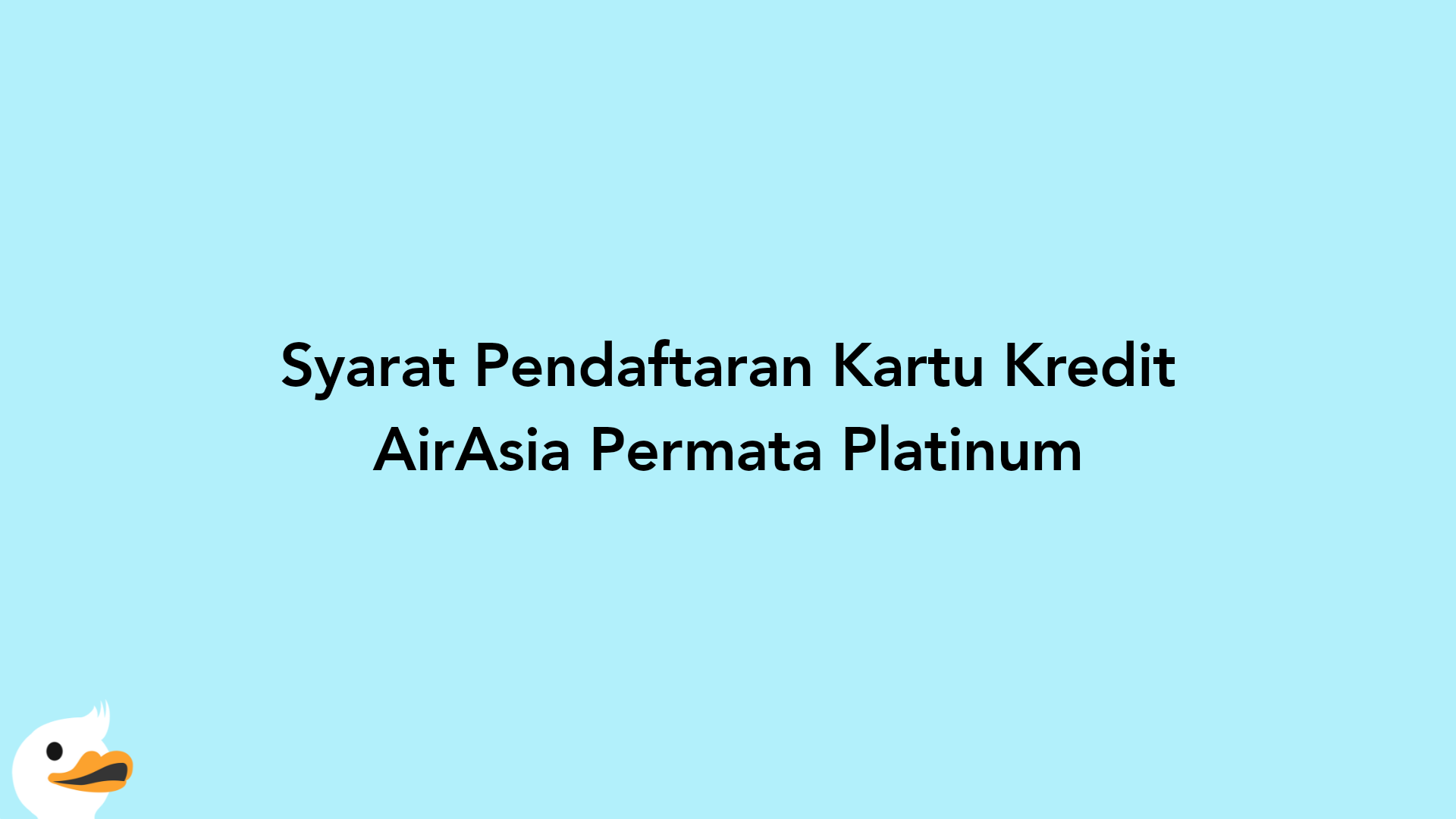 Syarat Pendaftaran Kartu Kredit AirAsia Permata Platinum