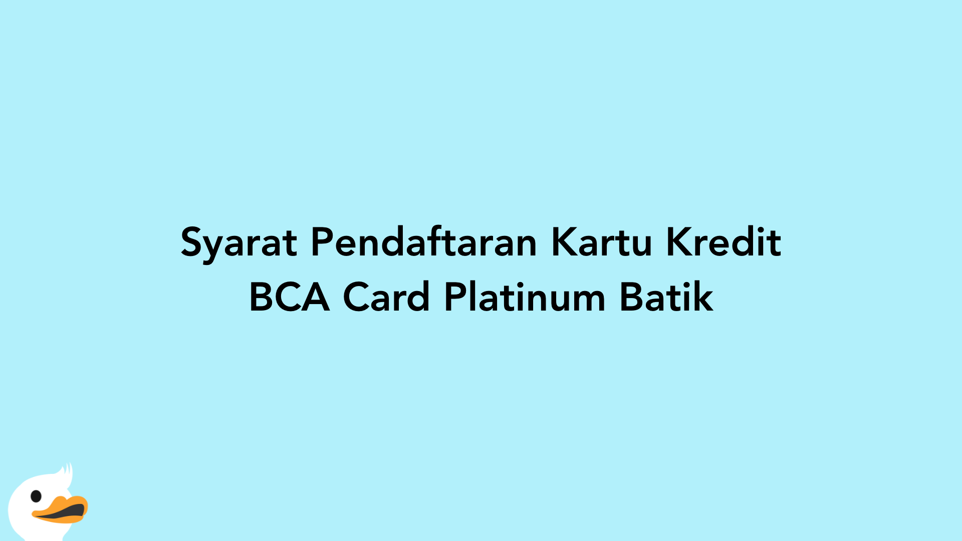 Syarat Pendaftaran Kartu Kredit BCA Card Platinum Batik