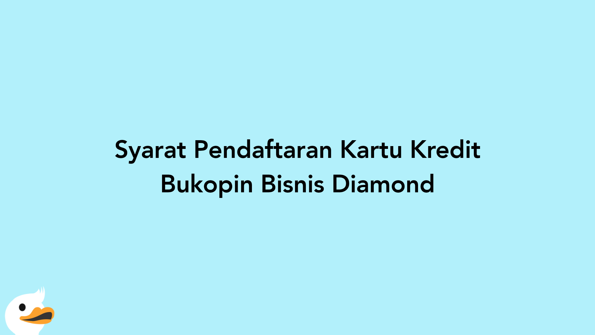 Syarat Pendaftaran Kartu Kredit Bukopin Bisnis Diamond