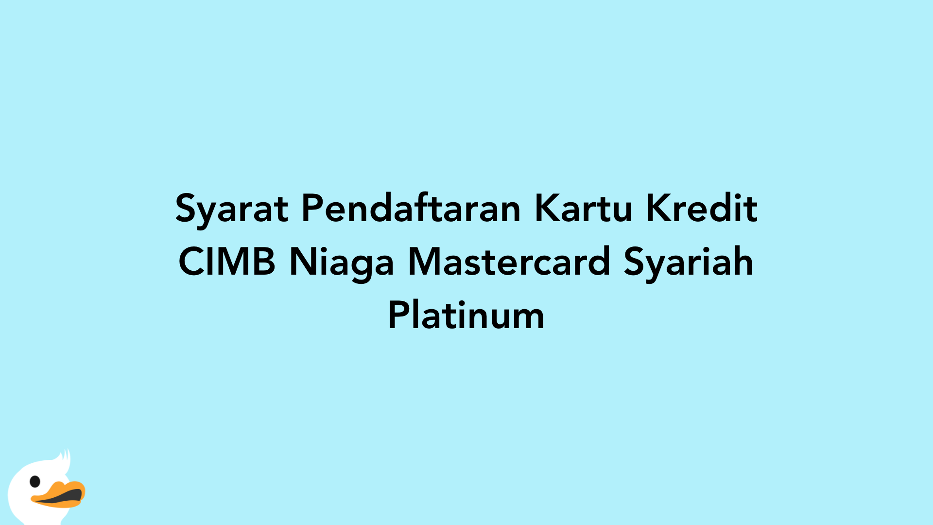 Syarat Pendaftaran Kartu Kredit CIMB Niaga Mastercard Syariah Platinum
