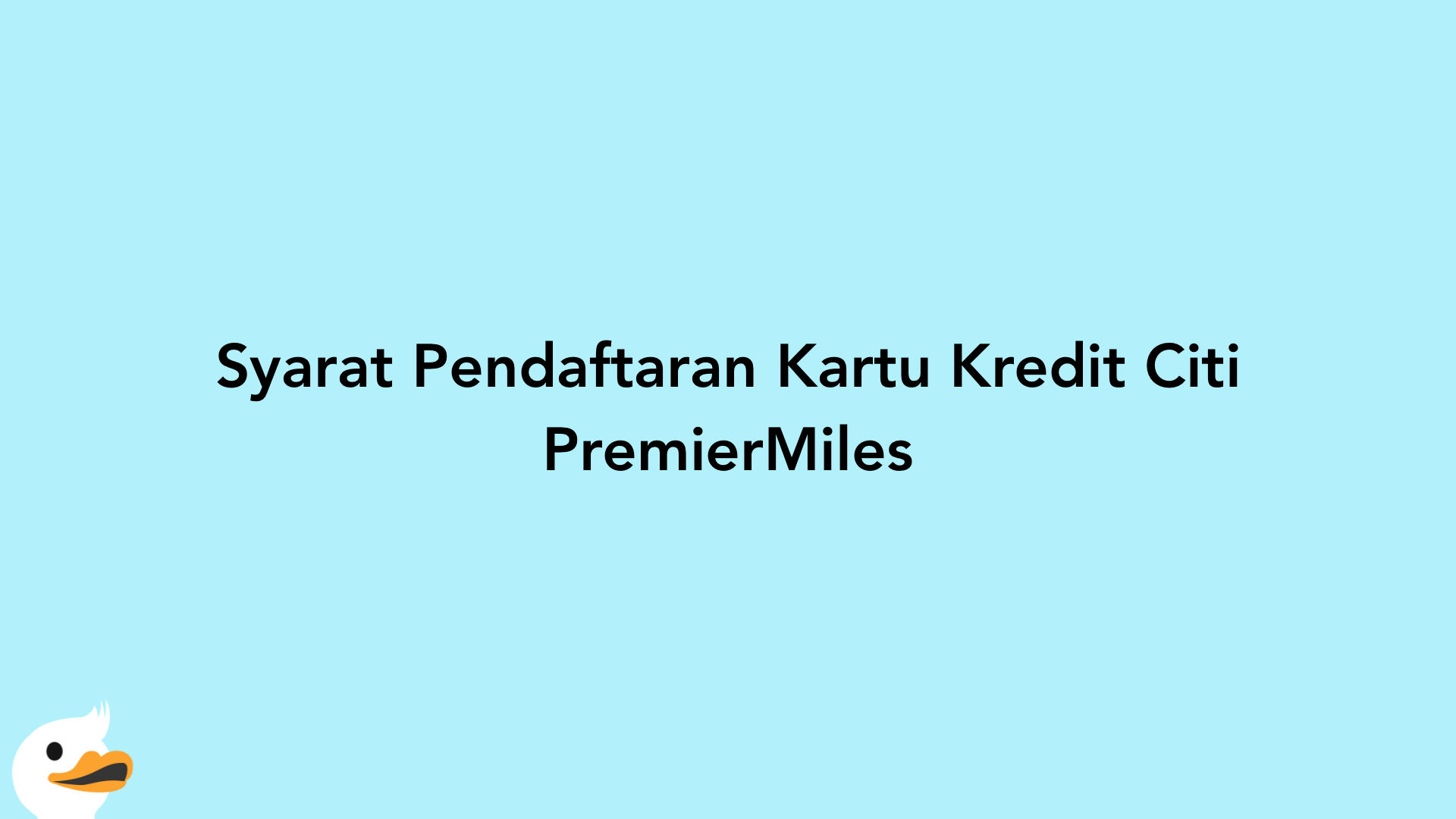 Syarat Pendaftaran Kartu Kredit Citi PremierMiles